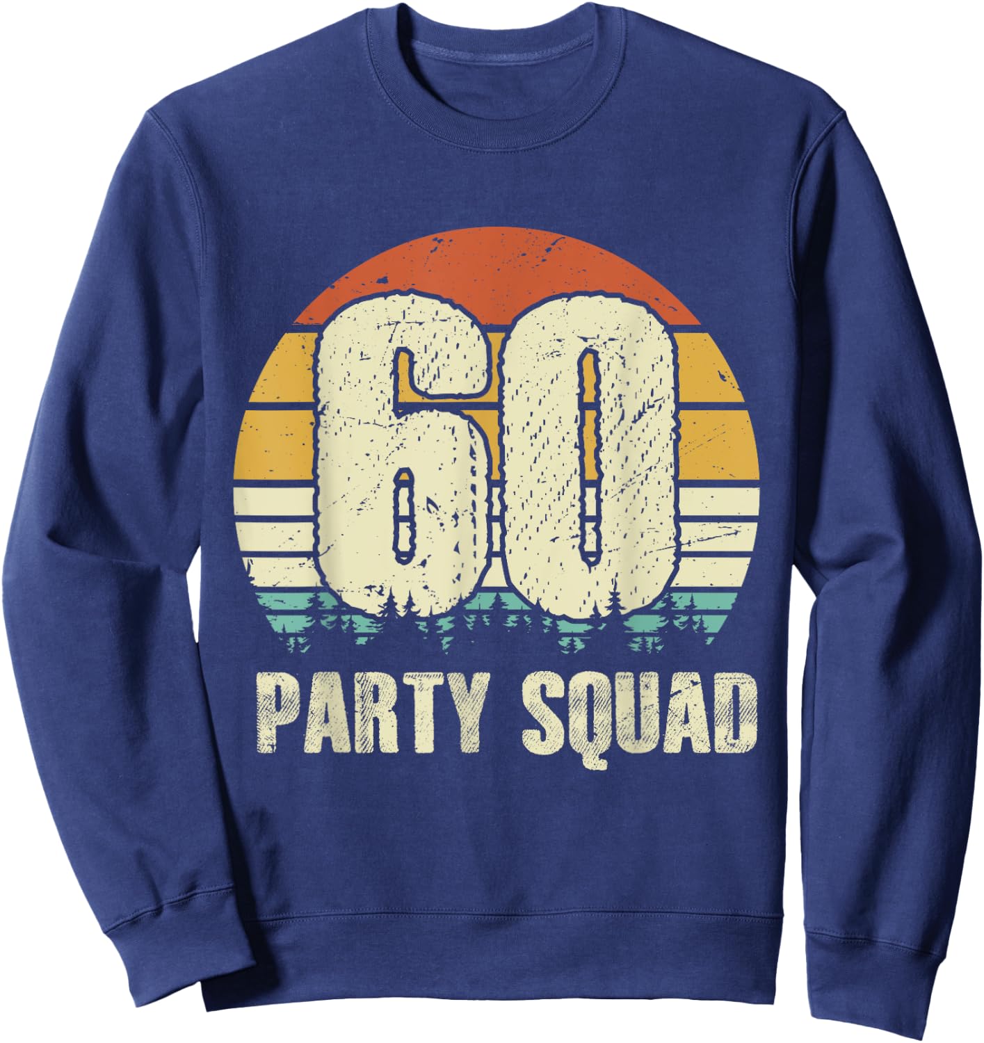 60 Years Legend 60th Birthday Party Crew Squad Group His/Her Sweatshirt - Sweatshirt | Navy