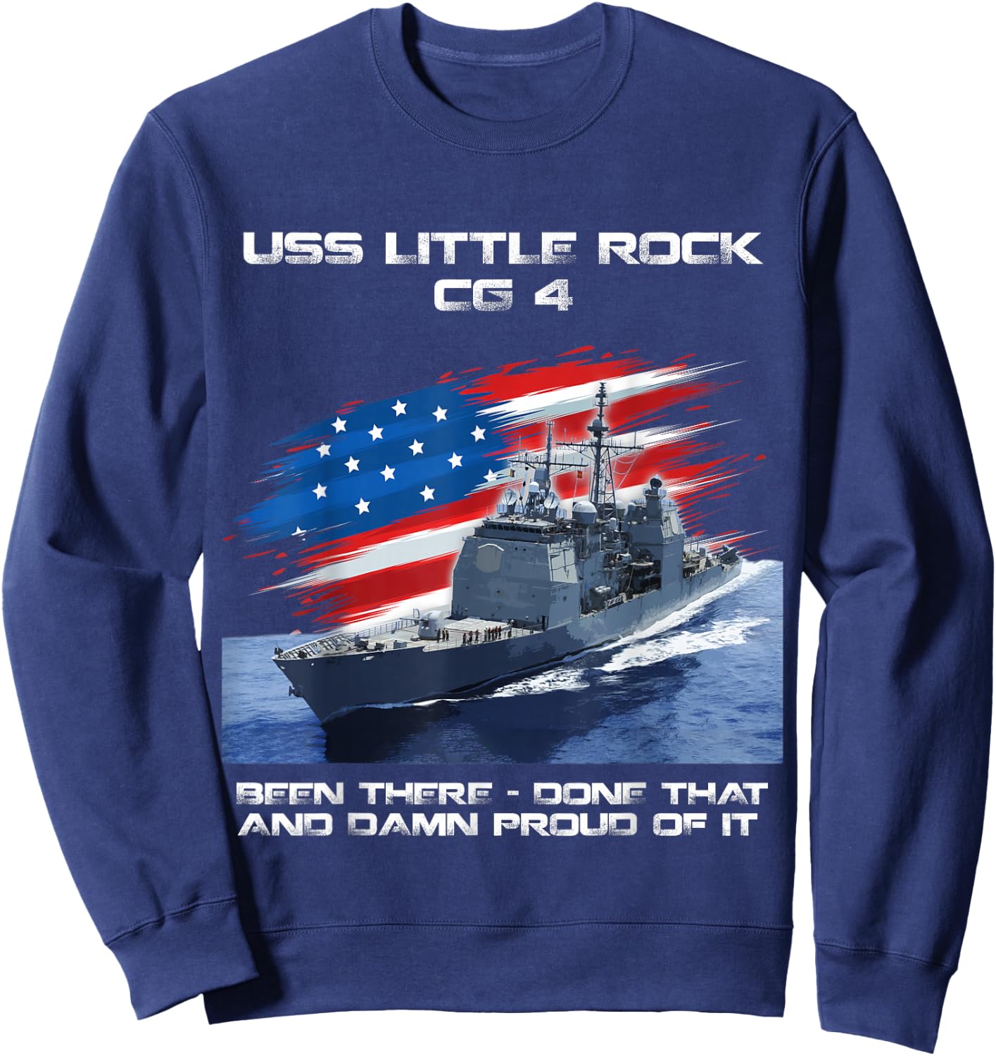 USS Little Rock CG-4 Class Cruiser American Flag Veteran Women Men Sweatshirt - Sweatshirt | Navy