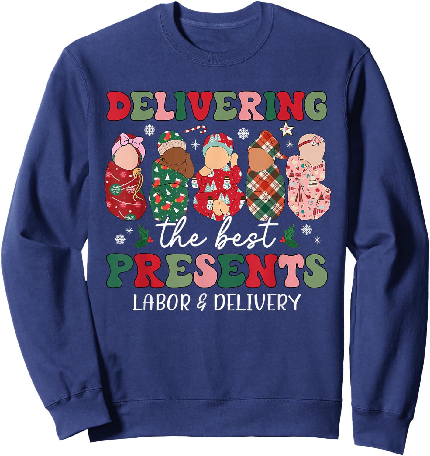 Delivering The Best Presents Labor Delivery Nurse Christmas Sweatshirt - Sweatshirt | Navy