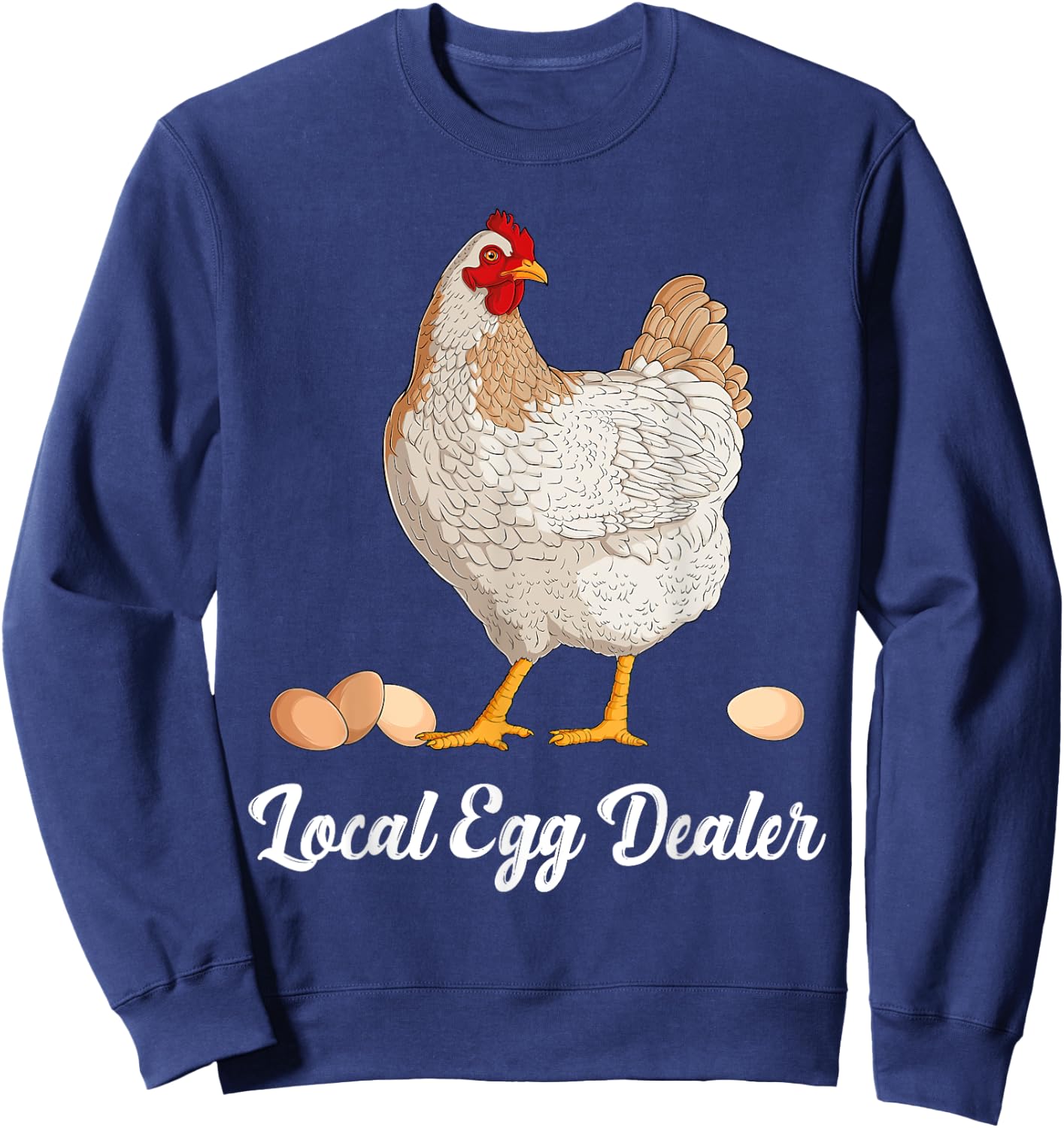 Supporting Local Egg Dealer Chickens Egg Lover Women Men Sweatshirt - Sweatshirt | Navy