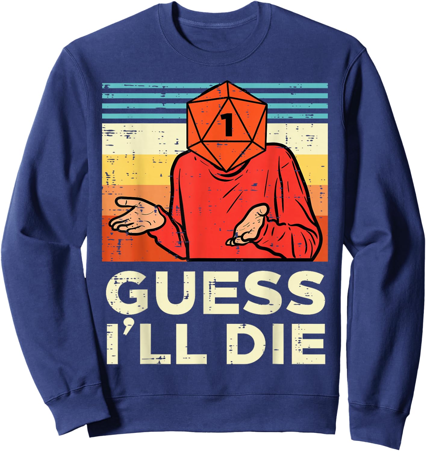 Rpg Gamer 1 Guess Ill Die Retro Men Boys Kids Youth Sweatshirt - Sweatshirt | Navy
