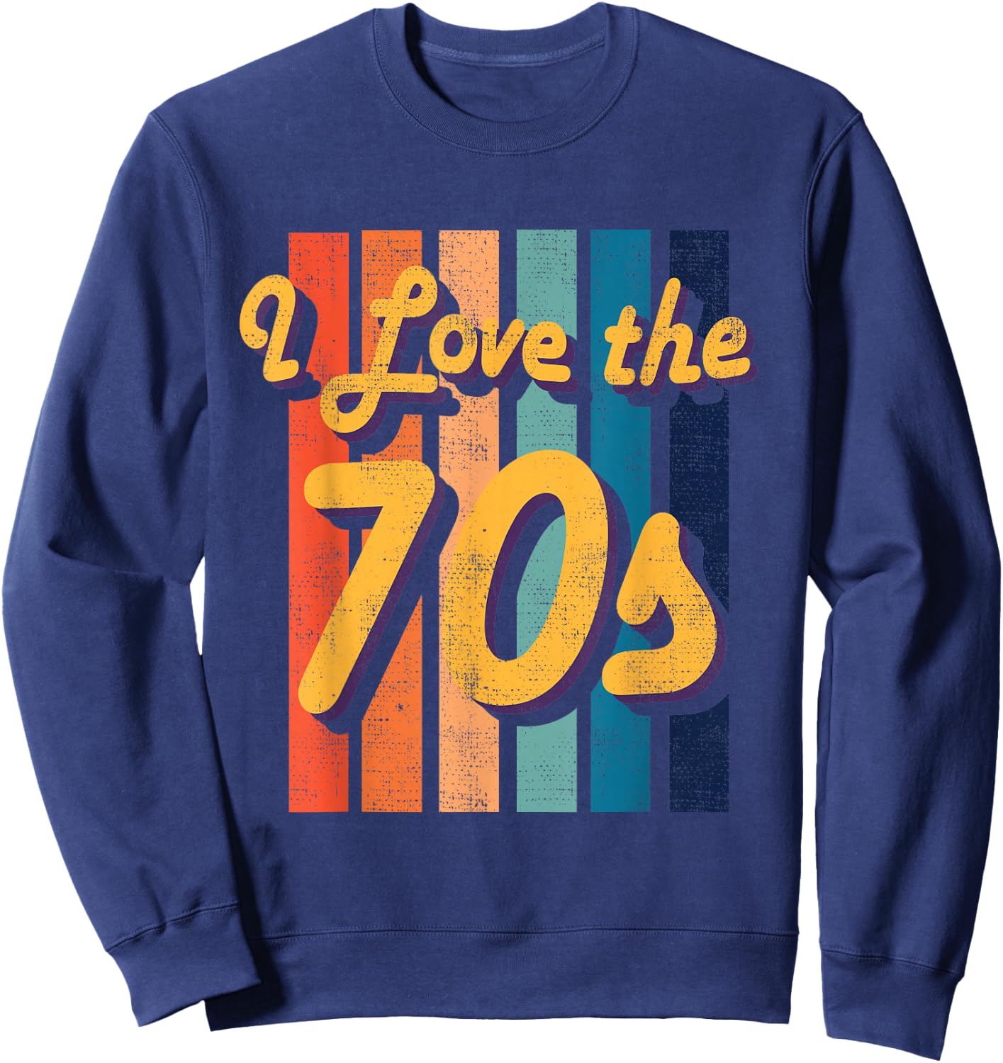 I love the 70s 1970s Retro Vintage hippie Sweatshirt - Sweatshirt | Navy