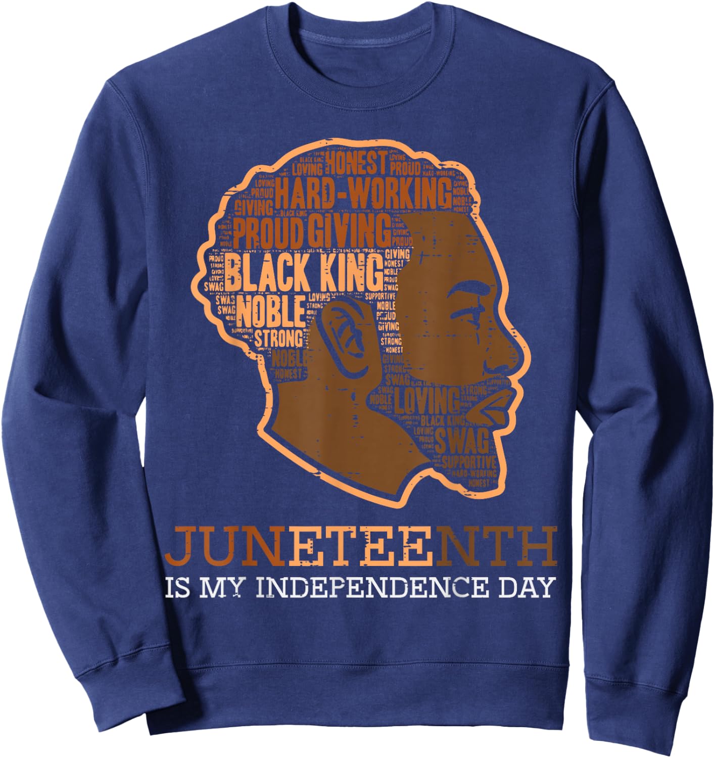 Juneteenth Black King Independence Day Melanin Dad Men Teens Sweatshirt - Sweatshirt | Navy