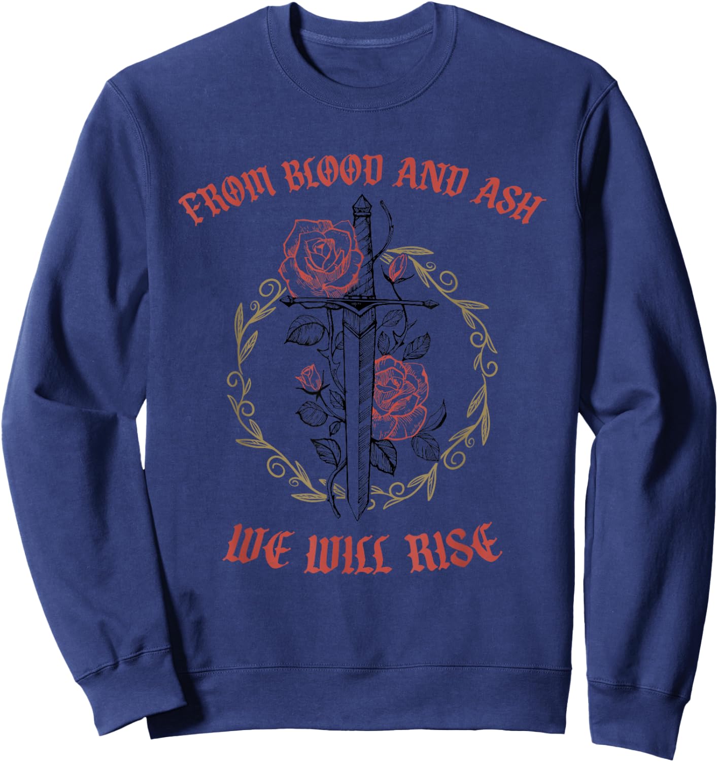 From Blood And Ash We Will Rise Sweatshirt - Sweatshirt | Navy