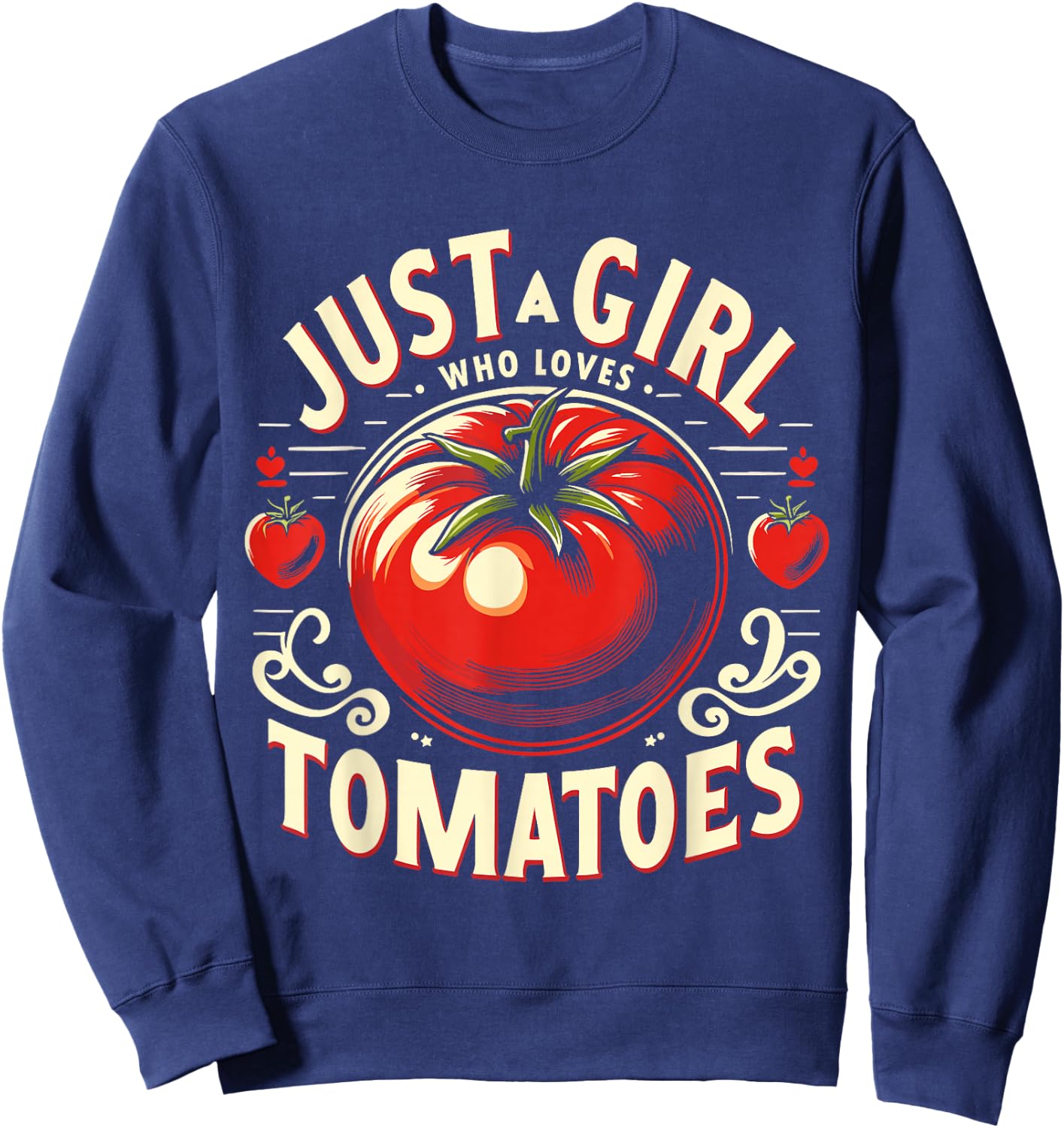 Just a Girl Who Loves Tomatoes Sweatshirt - Sweatshirt | Navy