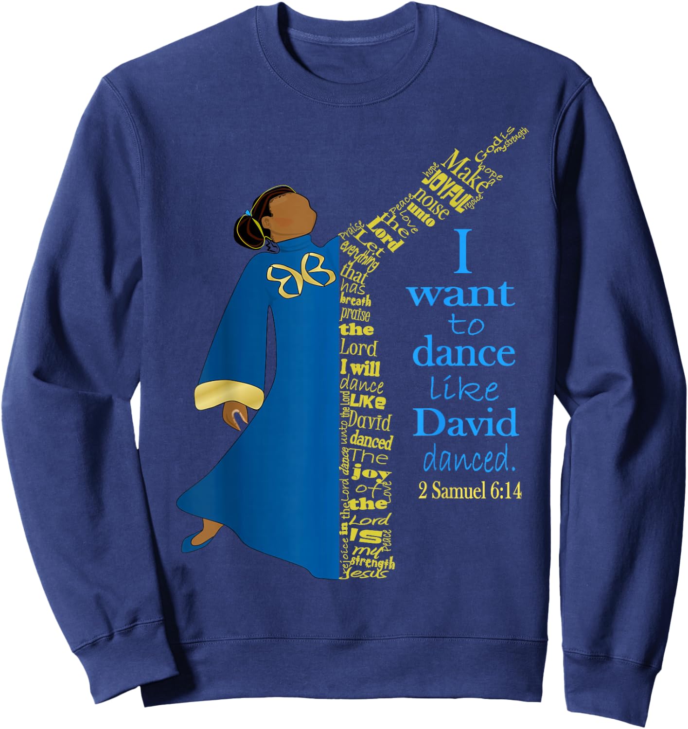 Dance Like David Danced Liturgical Praise Faith Worship Sweatshirt - Sweatshirt | Navy