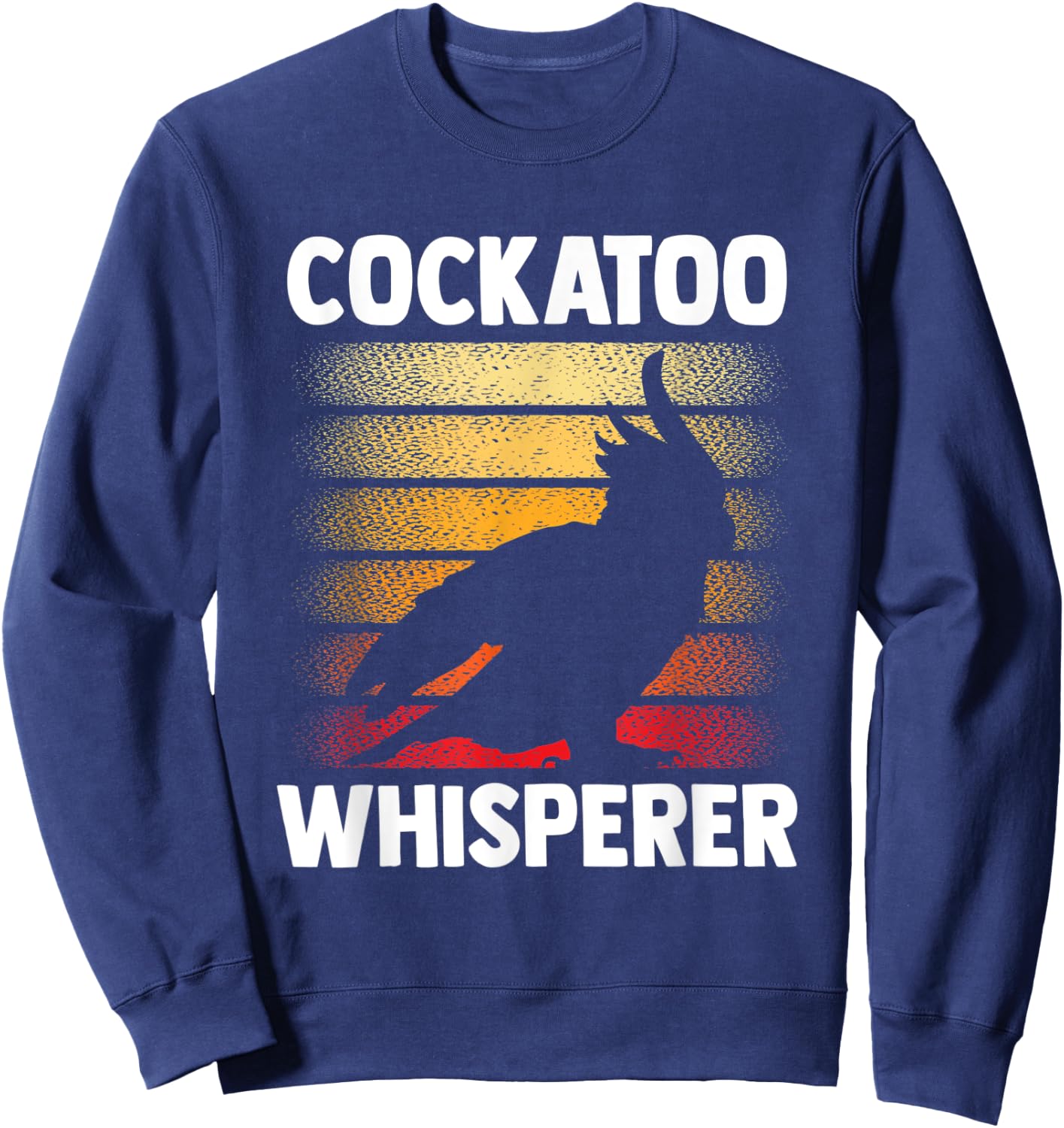 Cockatoo Whisperer Bird Animal Cockatoos Lover Sweatshirt - Sweatshirt | Navy