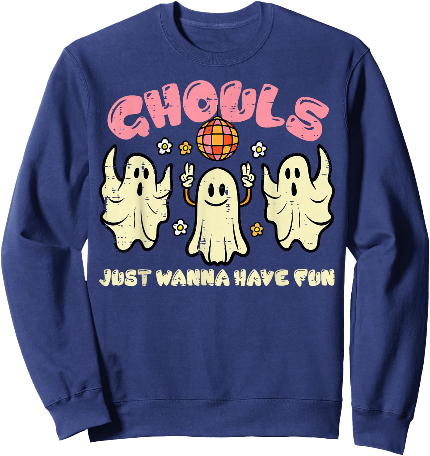 Ghouls Just Wanna Have Fun Funny Halloween Costume Women Sweatshirt - Sweatshirt | Navy