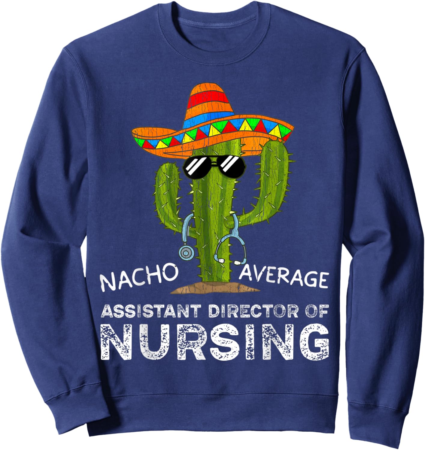 Funny Assistant Director of Nursing Nurse Director Sweatshirt - Sweatshirt | Navy