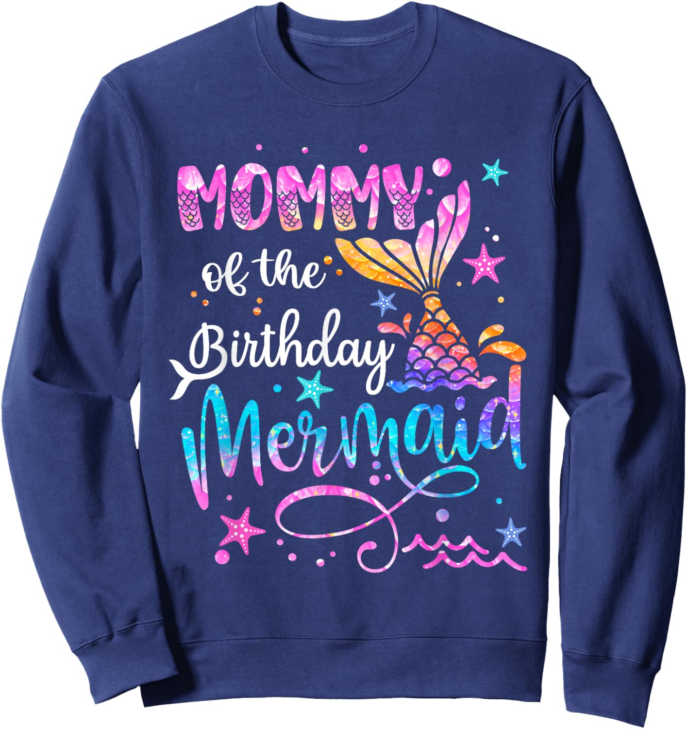 Mommy Of The Birthday Mermaid Matching Family 1st Birthday Sweatshirt - Sweatshirt | Navy