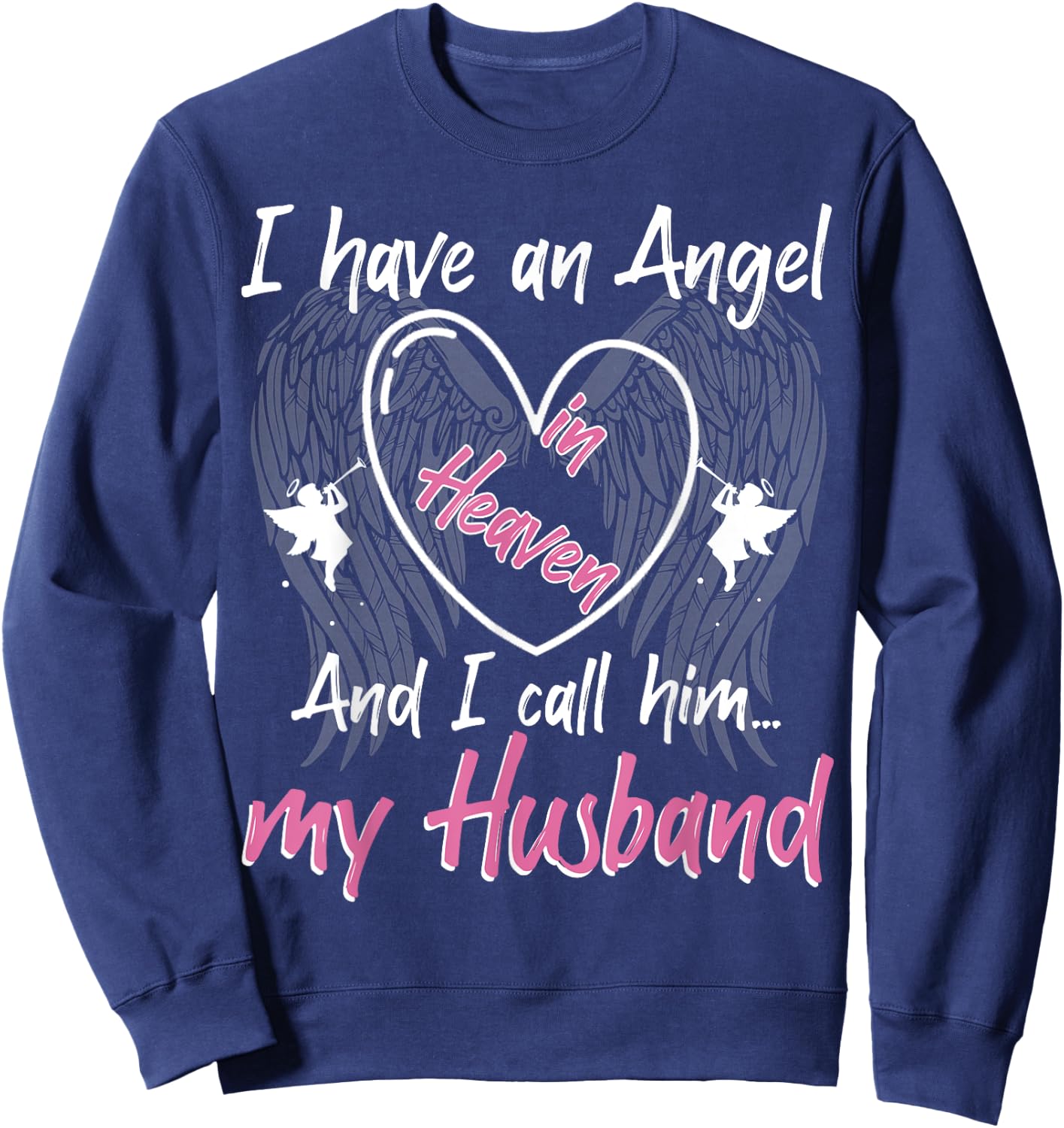 I Have an Angel in Heaven And I Call Him My Husband Memorial Sweatshirt - Sweatshirt | Navy