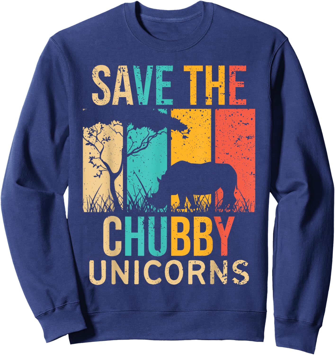 Save the Chubby Unicorns - Rhino Fat Unicorn Rhinoceros Sweatshirt - Sweatshirt | Navy