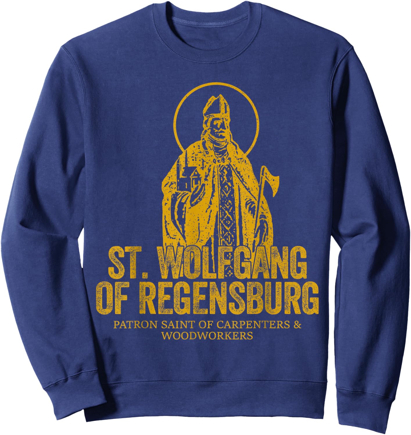 Catholicism Gold St. Wolfgang Of Regensburg Christian Saint Sweatshirt - Sweatshirt | Navy