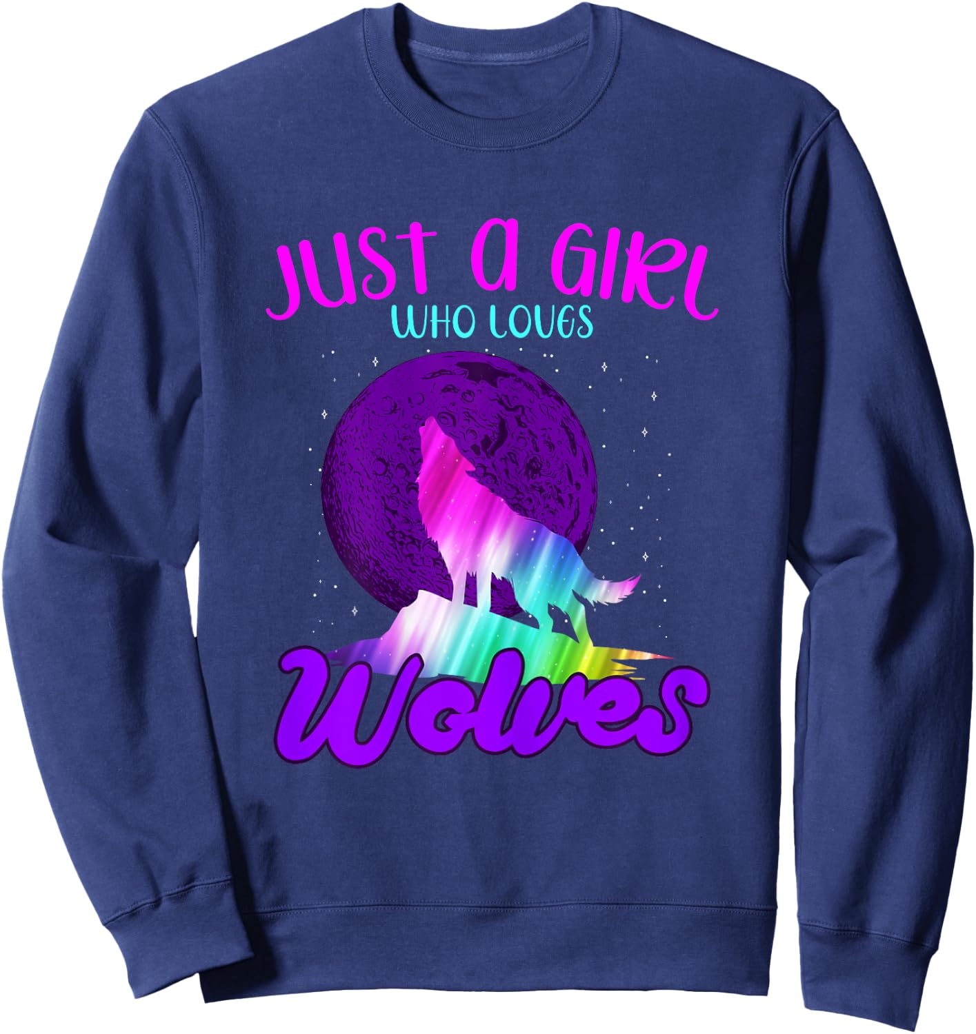 Just A Girl Who Loves Wolves Howling At Moon Colorful Wolf Sweatshirt - Sweatshirt | Navy