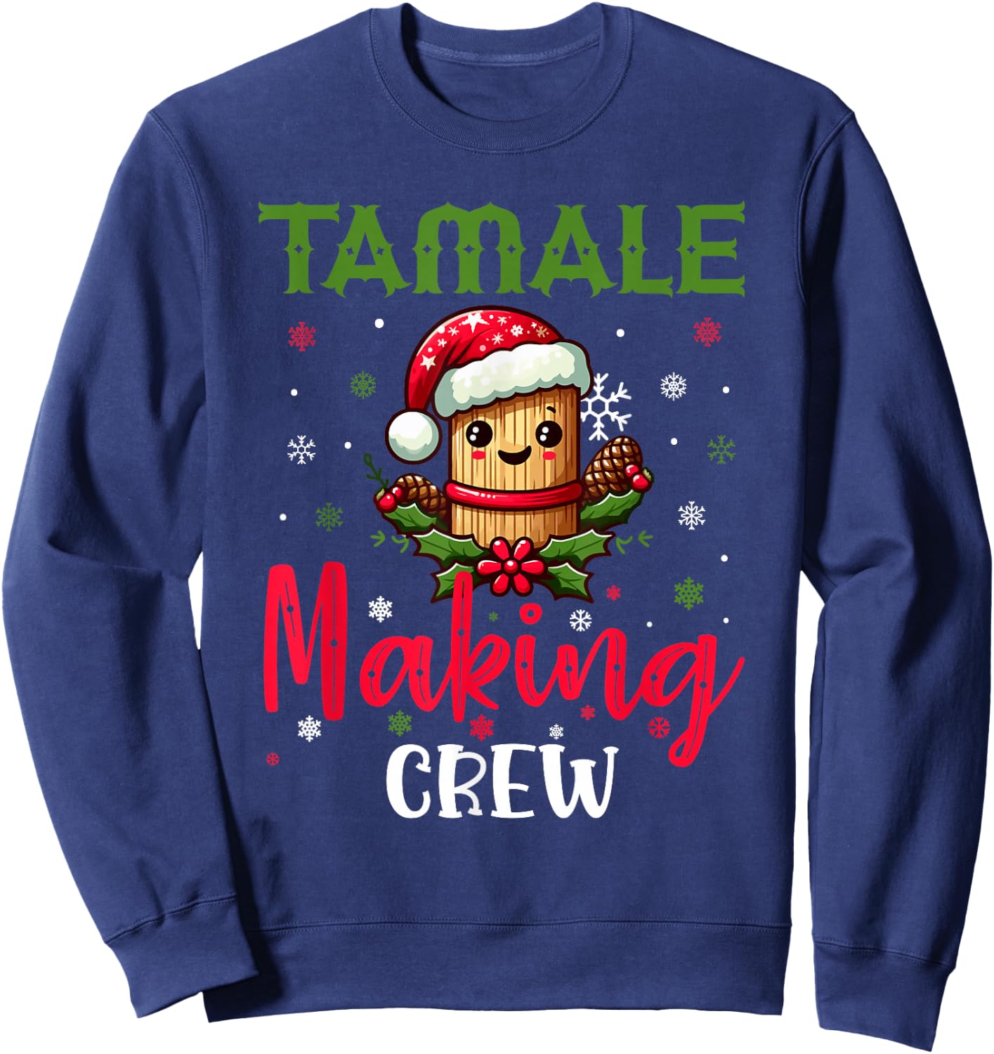 Christmas Tamale Making Crew Mexican Xmas Mexico Season Sweatshirt - Sweatshirt | Navy