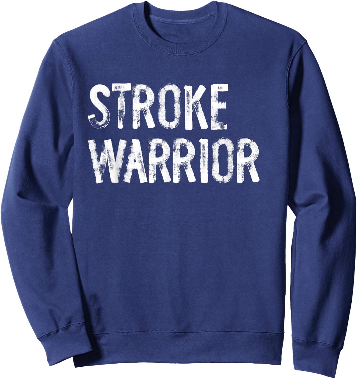 Stroke Warrior Stroke Awareness Sweatshirt - Sweatshirt | Navy