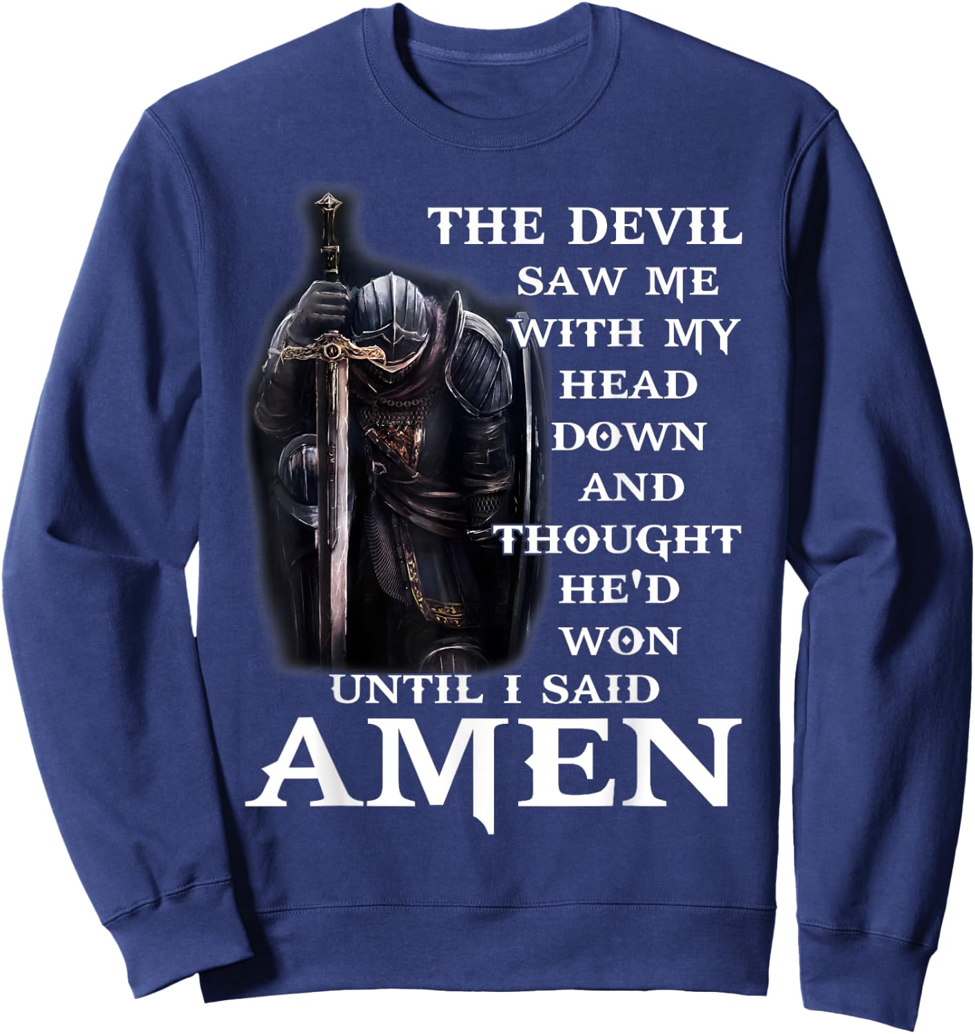 The Devil Saw Me With My Head Down And Thought He'd Won Men Sweatshirt - Sweatshirt | Navy