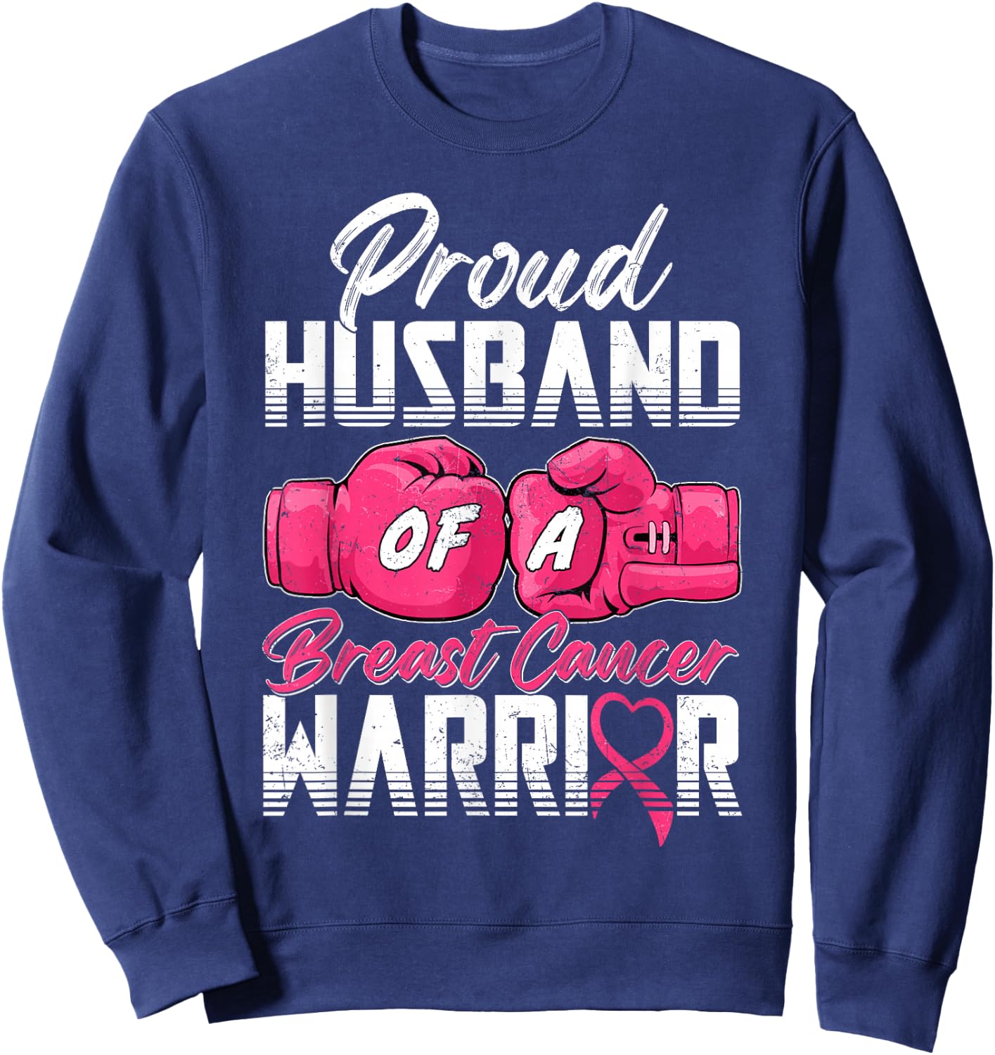 Proud Husband Of A Breast Cancer Warrior Cancer Survivor Sweatshirt - Sweatshirt | Navy