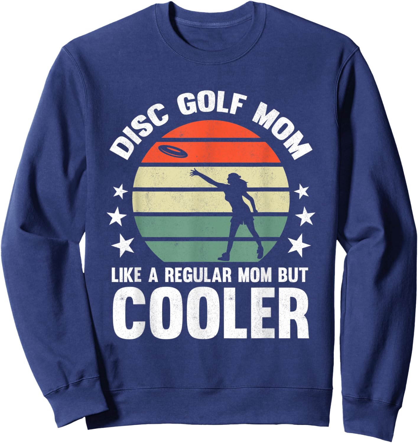 Disc Golf Mom Disc Golfing Mother Frisbee Golfer Women Sweatshirt - Sweatshirt | Navy