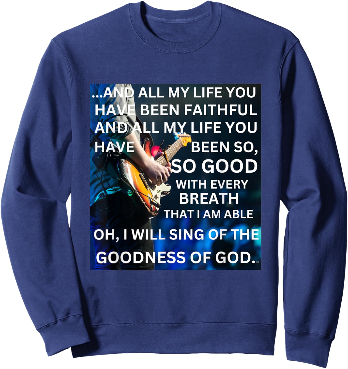 Worship Song I WILL SING OF THE GOODNESS OF GOD Sweatshirt - Sweatshirt | Navy