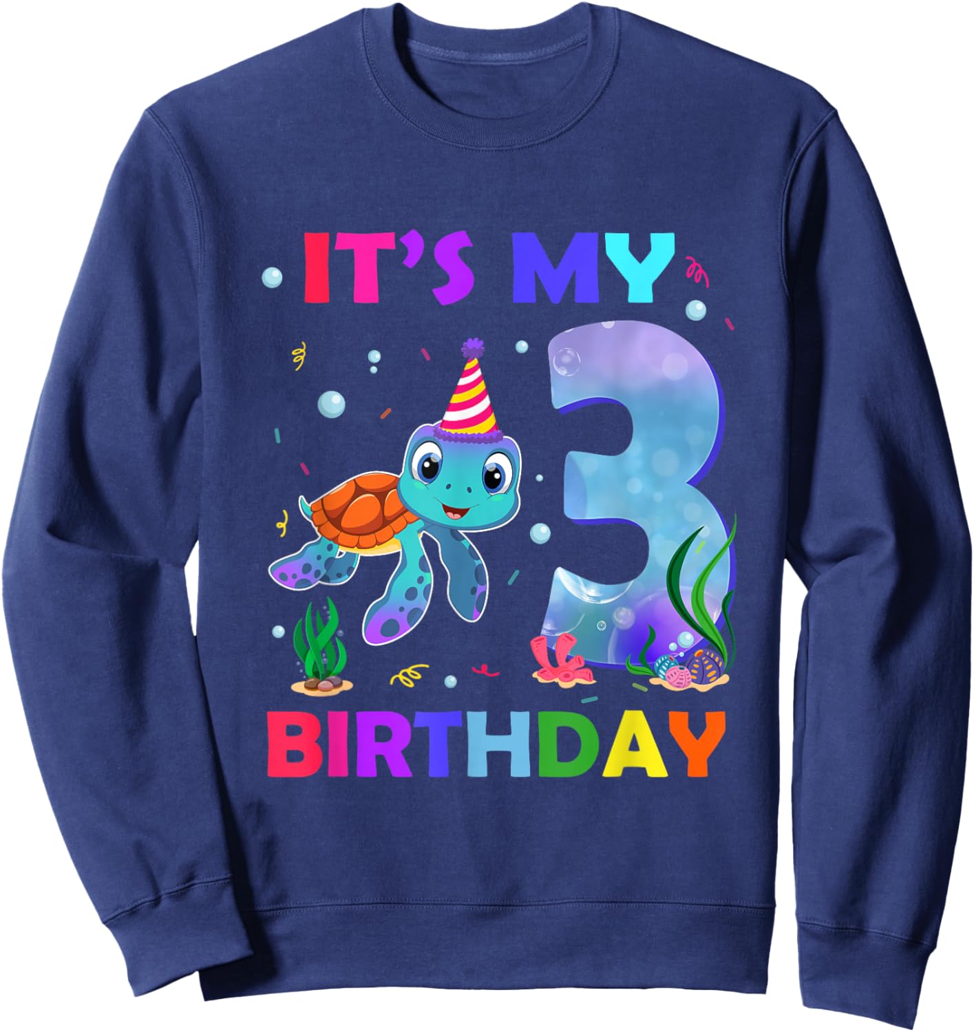 Its My 3rd Birthday Sea Turtle 3 Year Old Ocean Sweatshirt - Sweatshirt | Navy