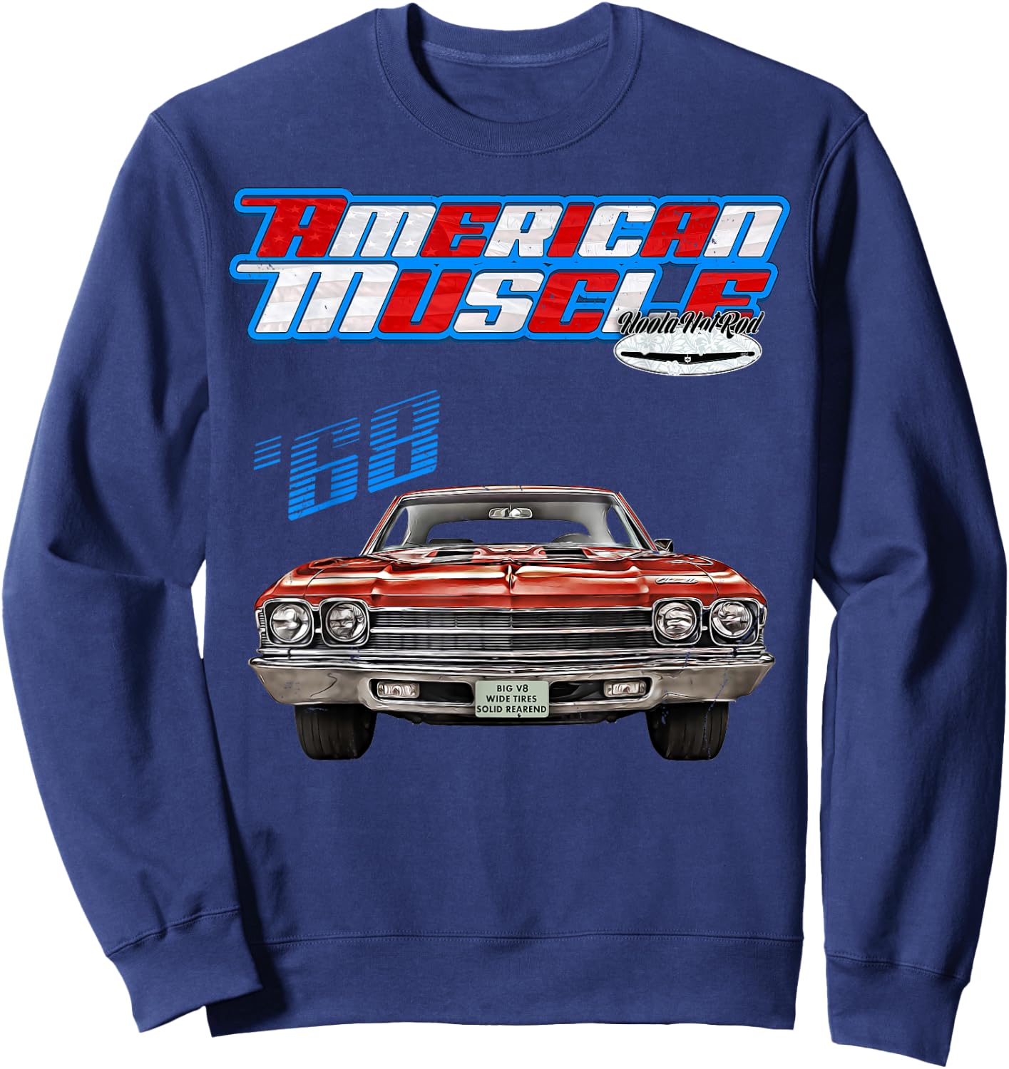 1968 Chevelle,Muscle Car,SS454,SS427,SS396,Hotrod,drag race Sweatshirt - Sweatshirt | Navy