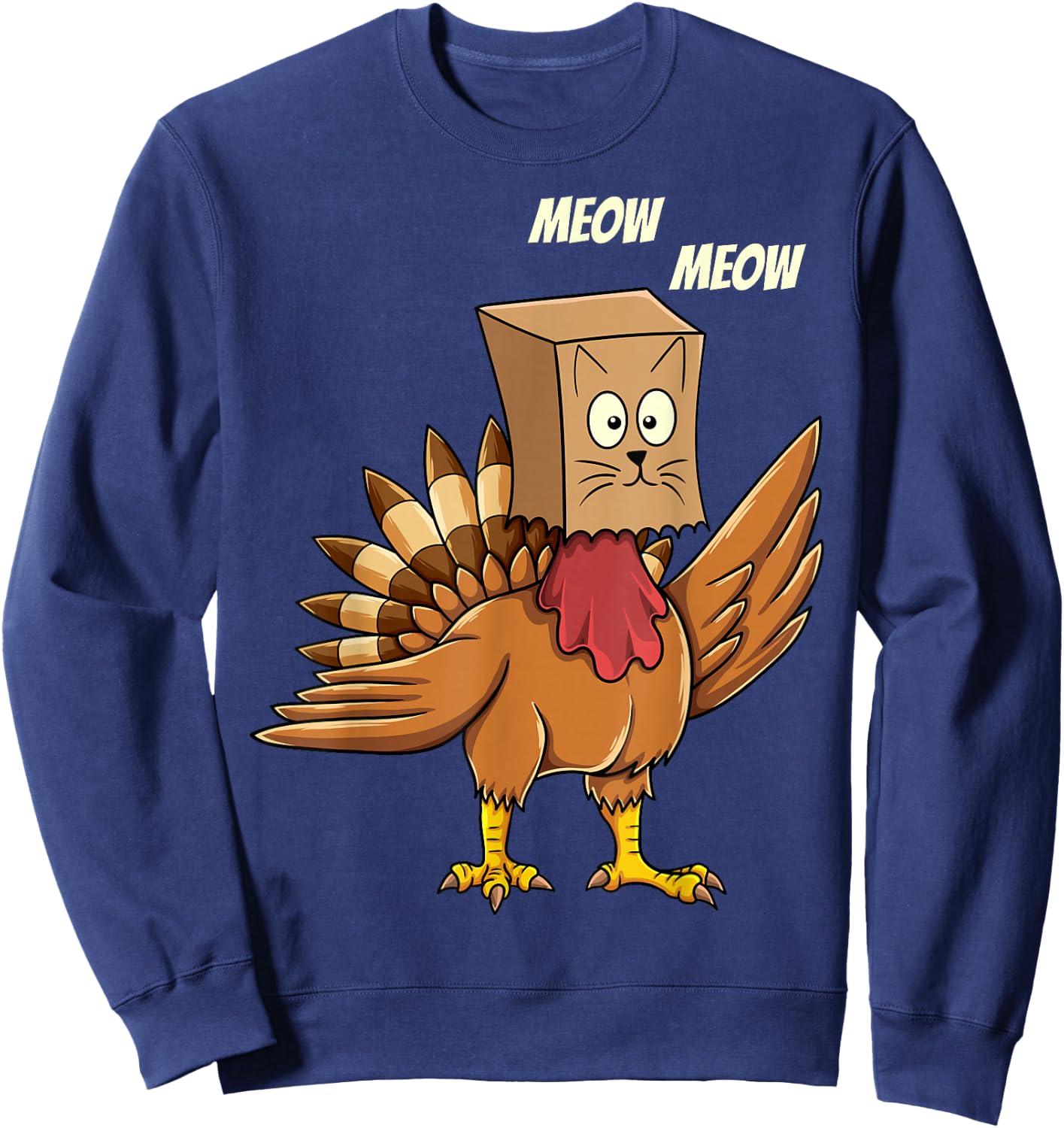 Thanksgiving Turkey Cat Meow Funny Men Women Thanksgiving Sweatshirt - Sweatshirt | Navy