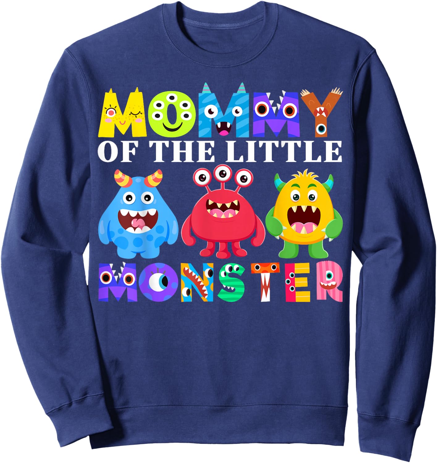 Mommy Little Monster Kids 1st Birthday Party Family Monster Sweatshirt - Sweatshirt | Navy