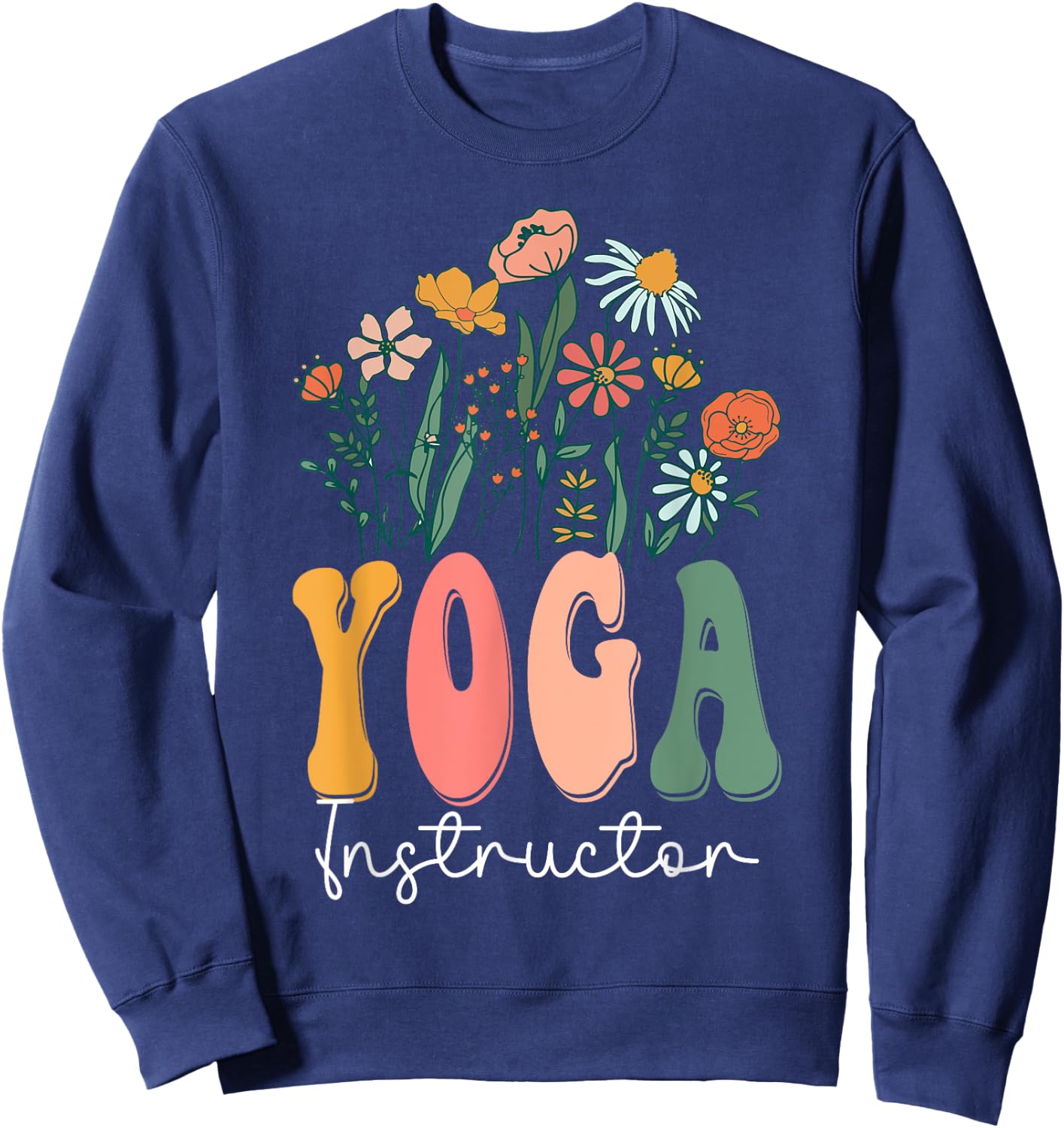 Retro Groovy floral Yoga Instructor Wildflower For Sweatshirt - Sweatshirt | Navy