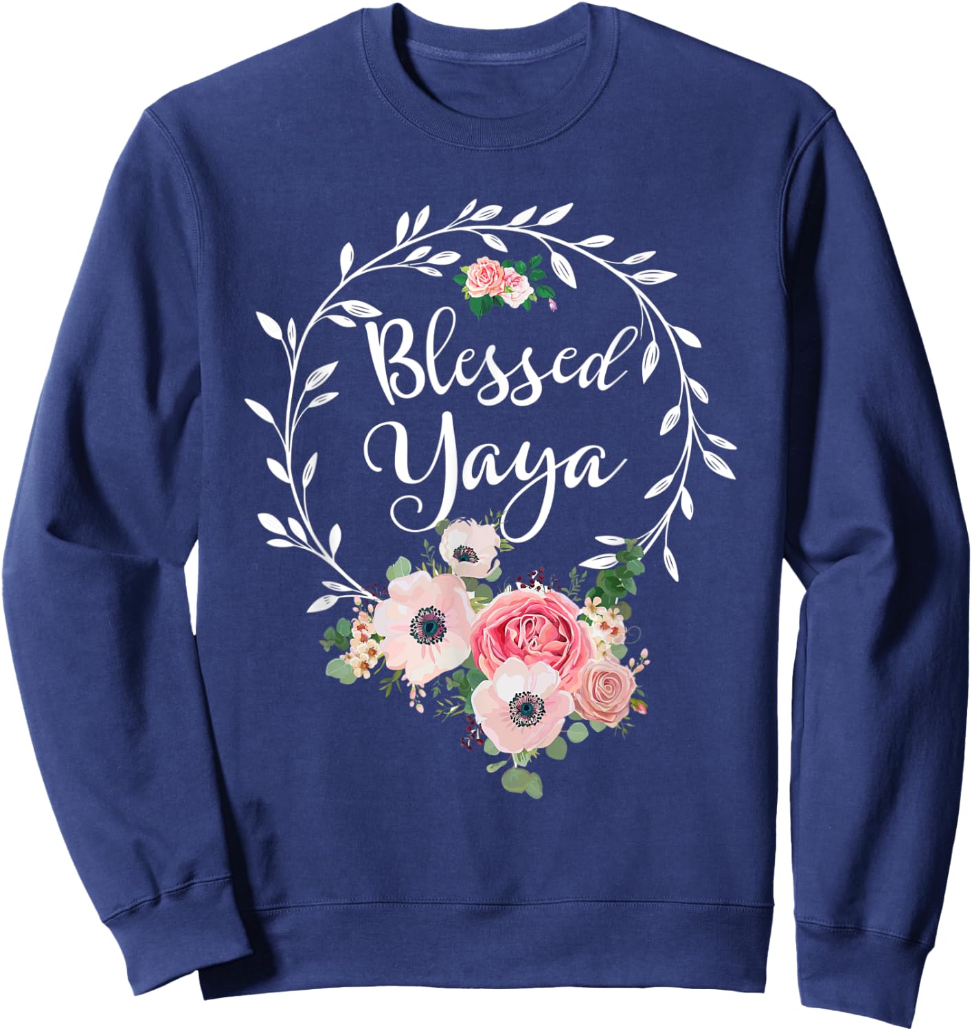 Blessed Yaya Shirt Flower Decor Grandma Sweatshirt - Sweatshirt | Navy