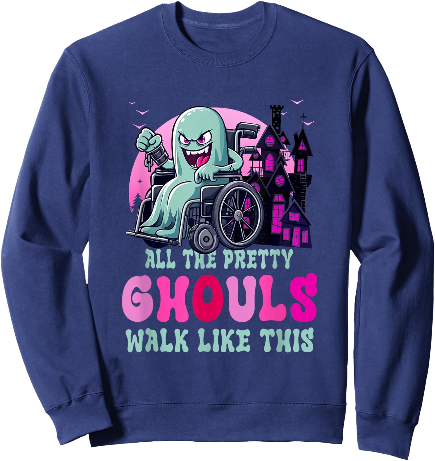 All The Pretty Ghouls Walk Like-This Halloween Wheelchair Sweatshirt - Sweatshirt | Navy