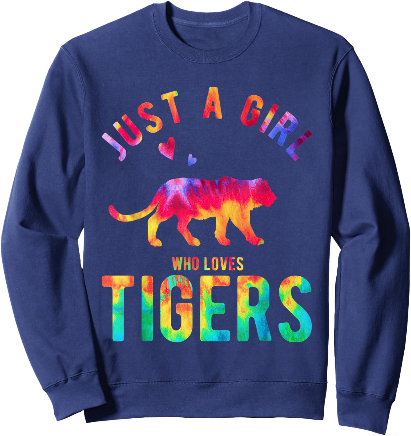 Just A Girl Who Loves Tigers Tiger Lover Funny Tiger Sweatshirt - Sweatshirt | Navy