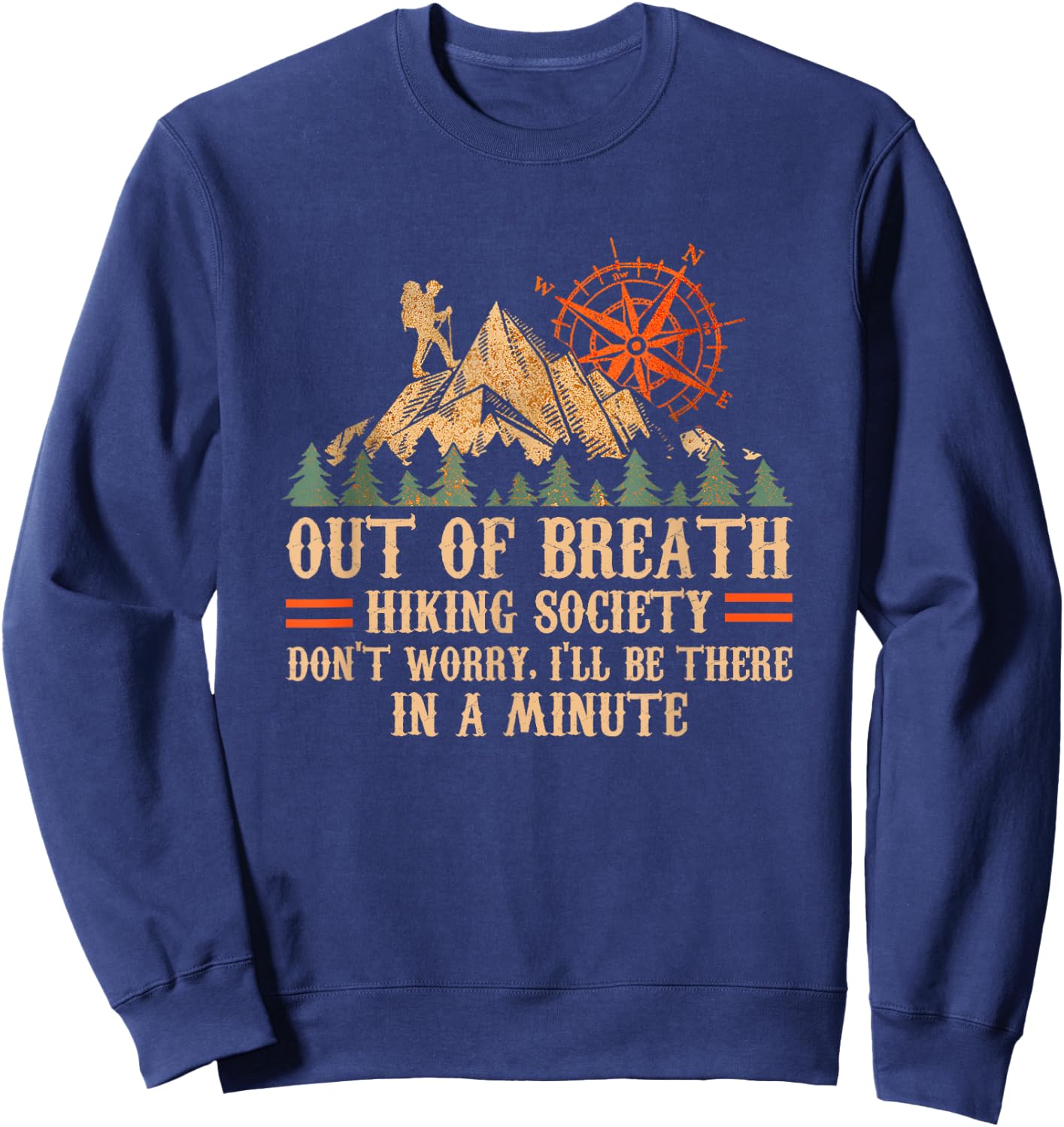 Out of Breath Hiking Society Don't Worry I'll Be There In A Sweatshirt - Sweatshirt | Navy