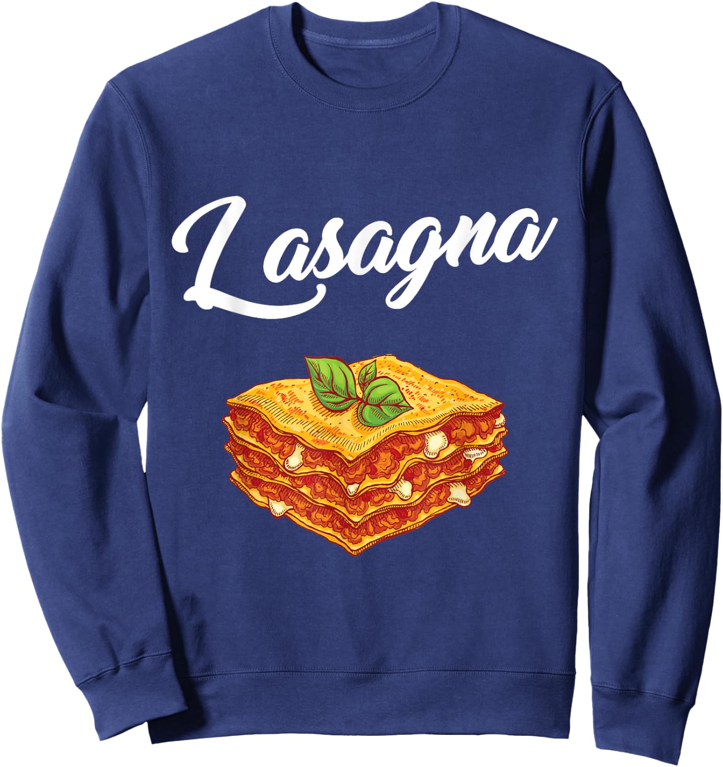 Lasagna Cheesy Meaty Lasagna Sweatshirt - Sweatshirt | Navy