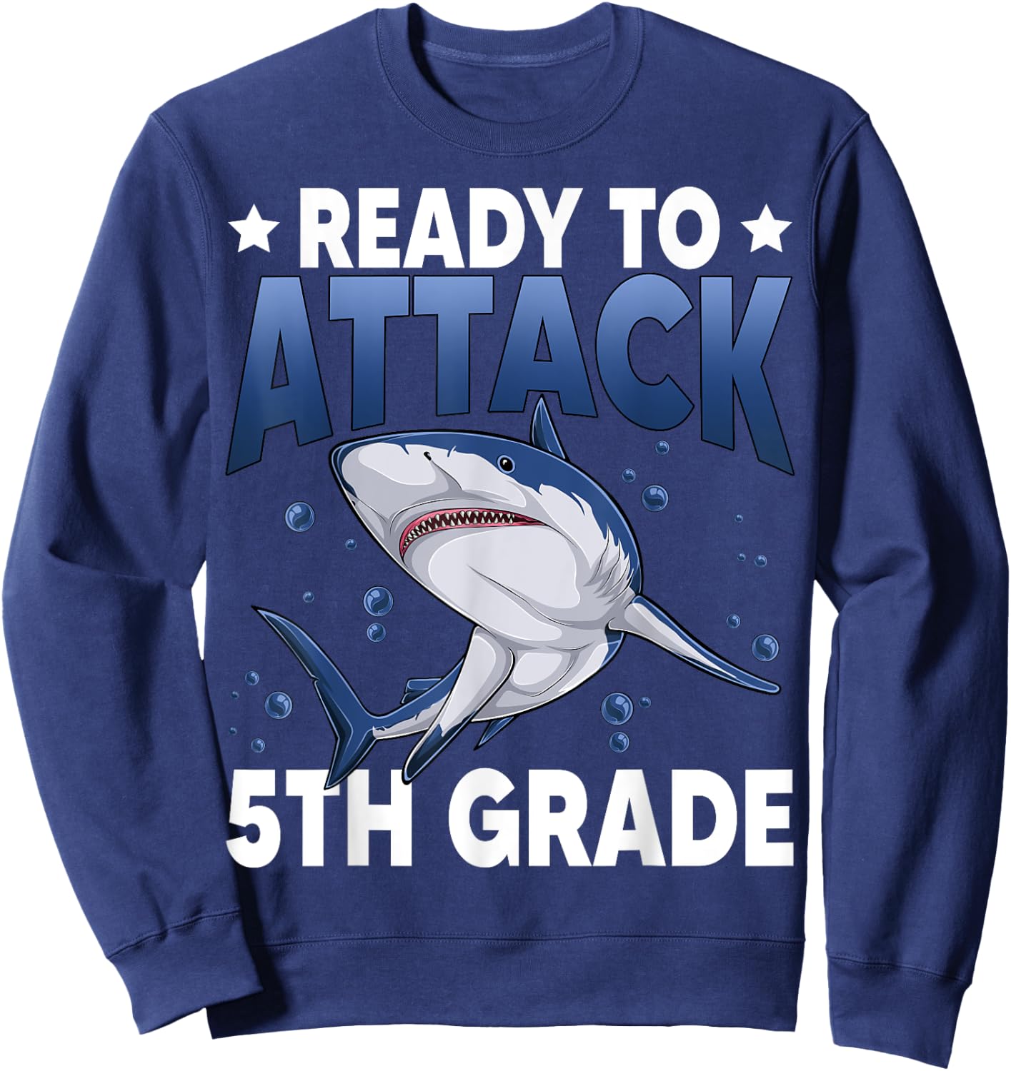 Ready To Attack 5th Grade Shark Fifth Grade Teacher Student Sweatshirt - Sweatshirt | Navy
