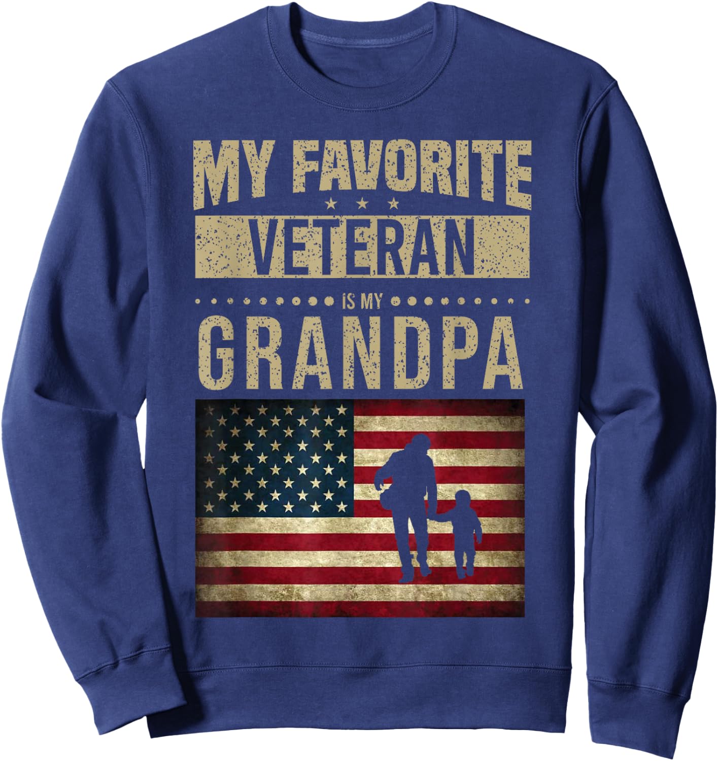 My Favorite Veteran Is My Grandpa American Flag Veteran Day Sweatshirt - Sweatshirt | Navy