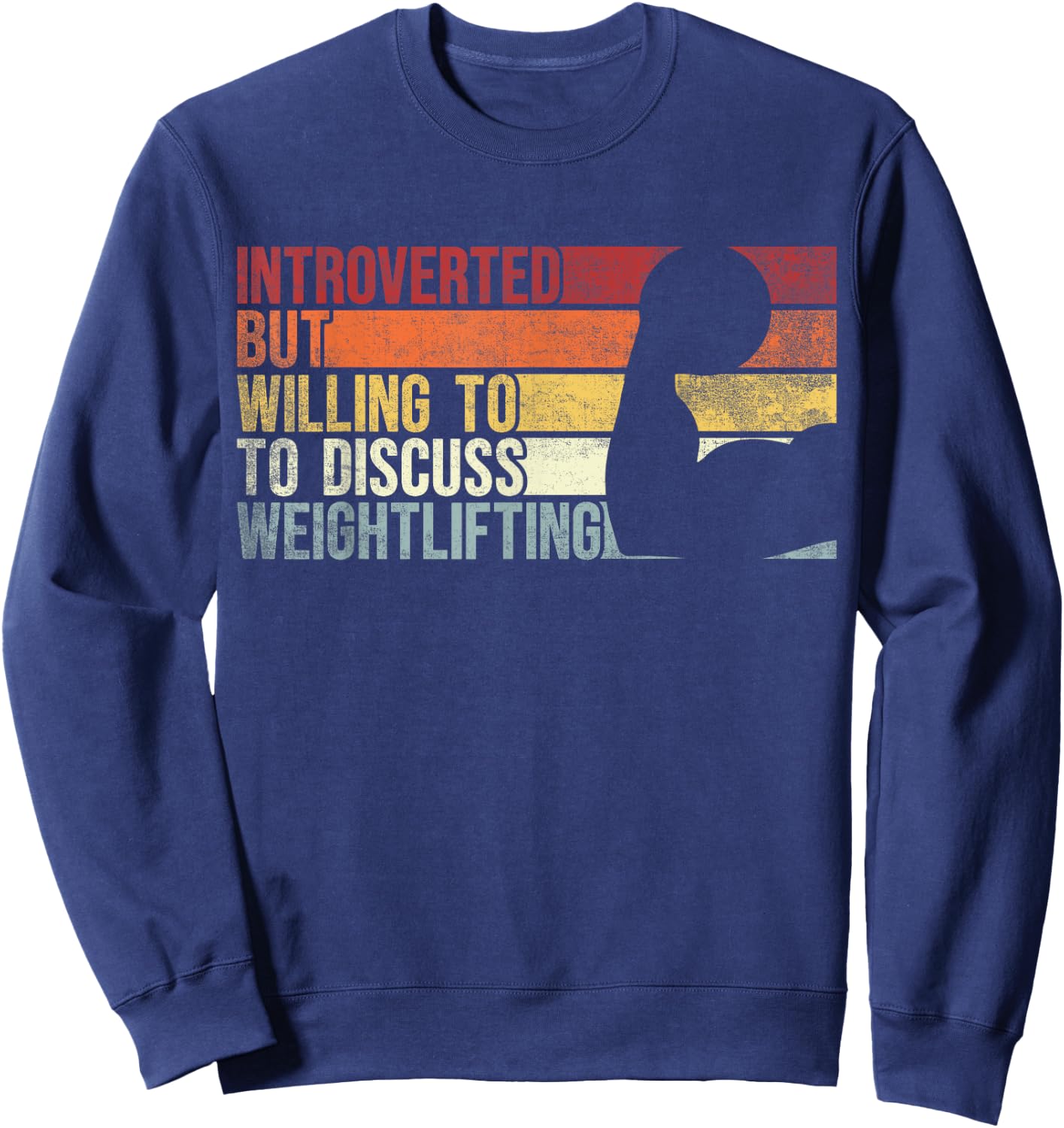 Introverted But Willing To Discuss Weightlifting Gym Workout Sweatshirt - Sweatshirt | Navy