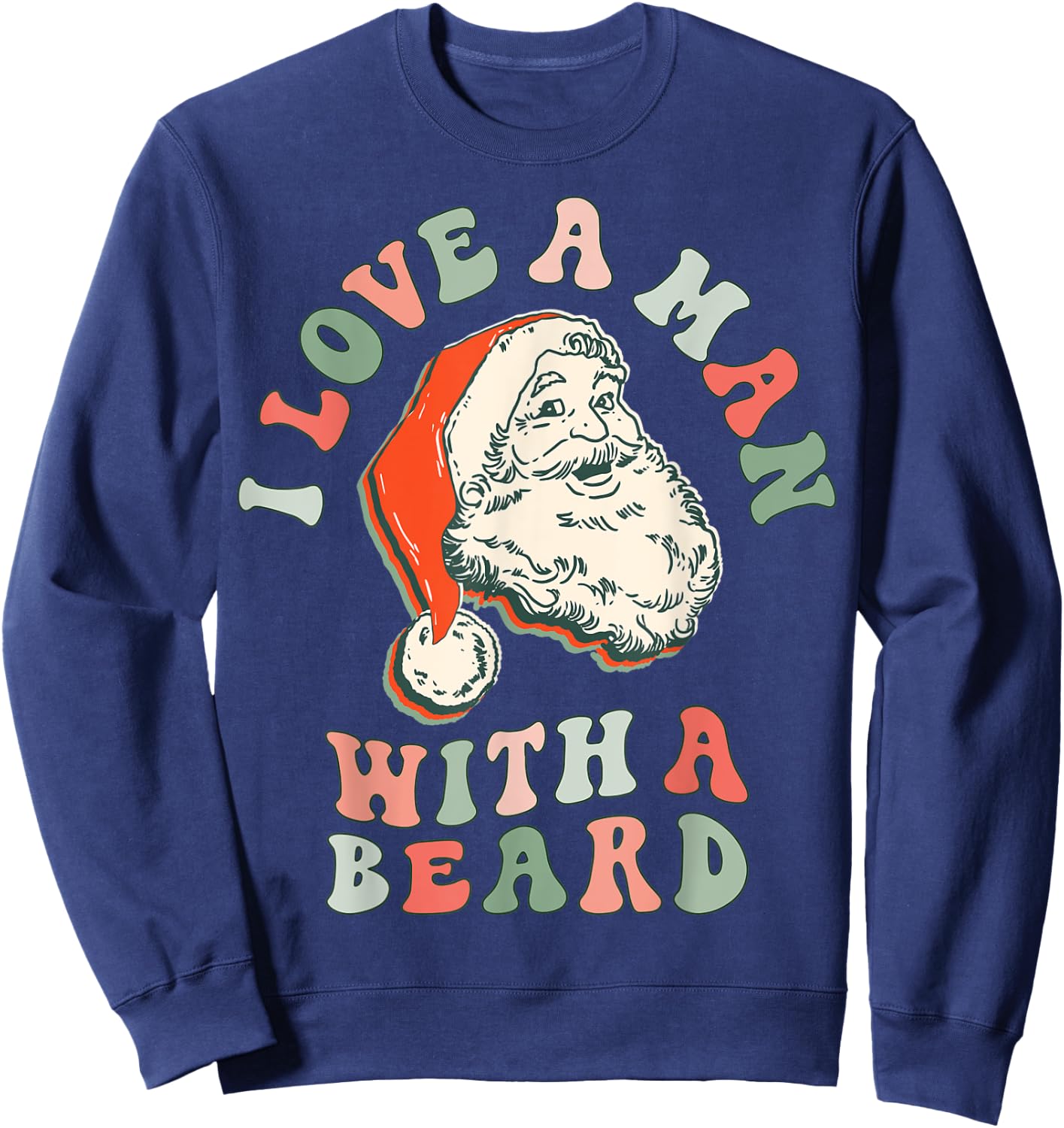 I Love A Man With a Beard Retro Santa Christmas Vintage Pink Sweatshirt - Sweatshirt | Navy