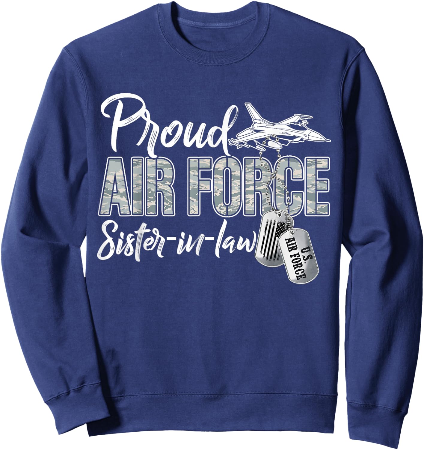 Proud Air Force Sister-In-Law US Military Family Matching Sweatshirt - Sweatshirt | Navy
