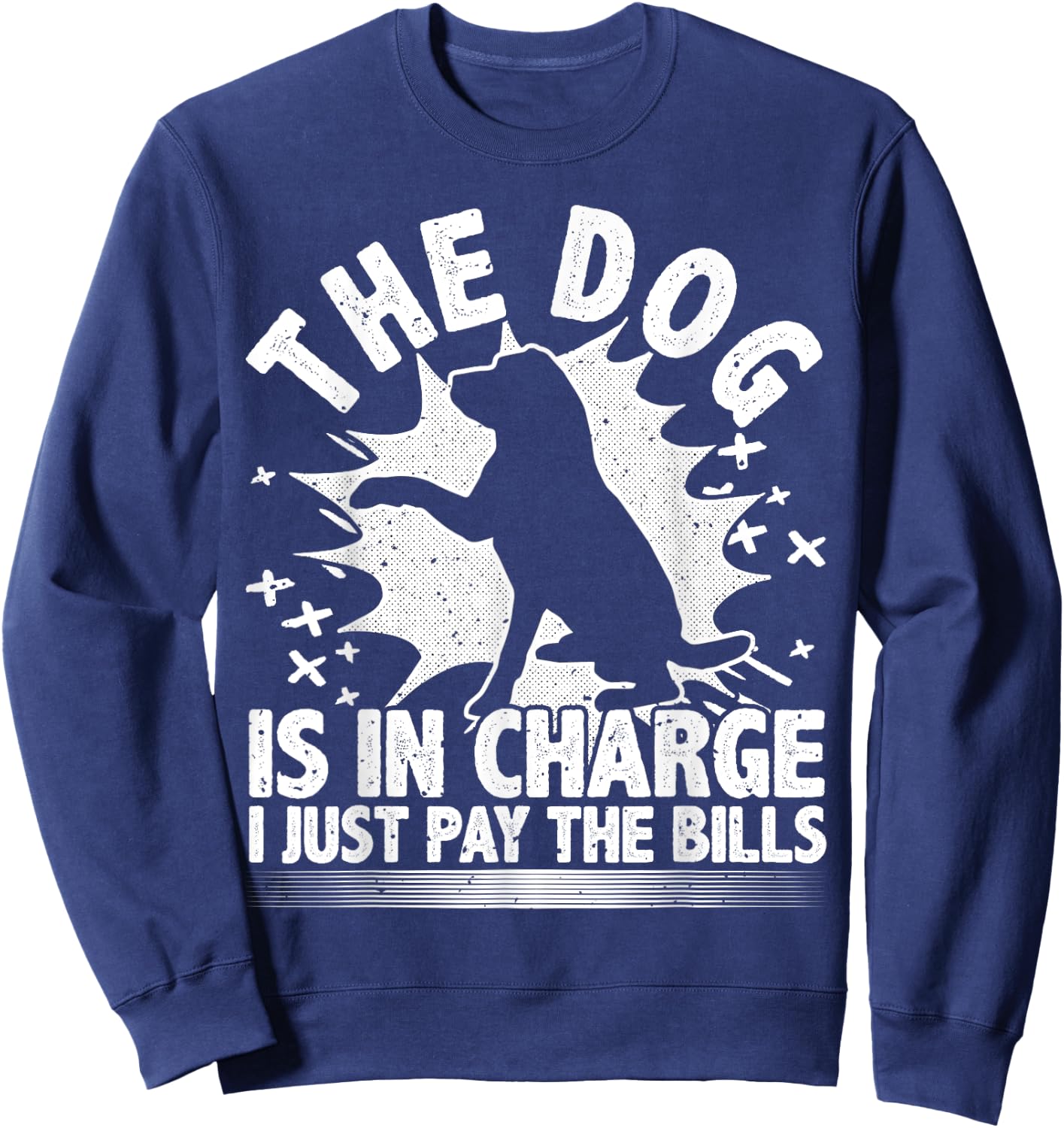 Dog Lover, Dog Is In Charge, Funny Design For Dog Owners Women Sweatshirt - Sweatshirt | Navy