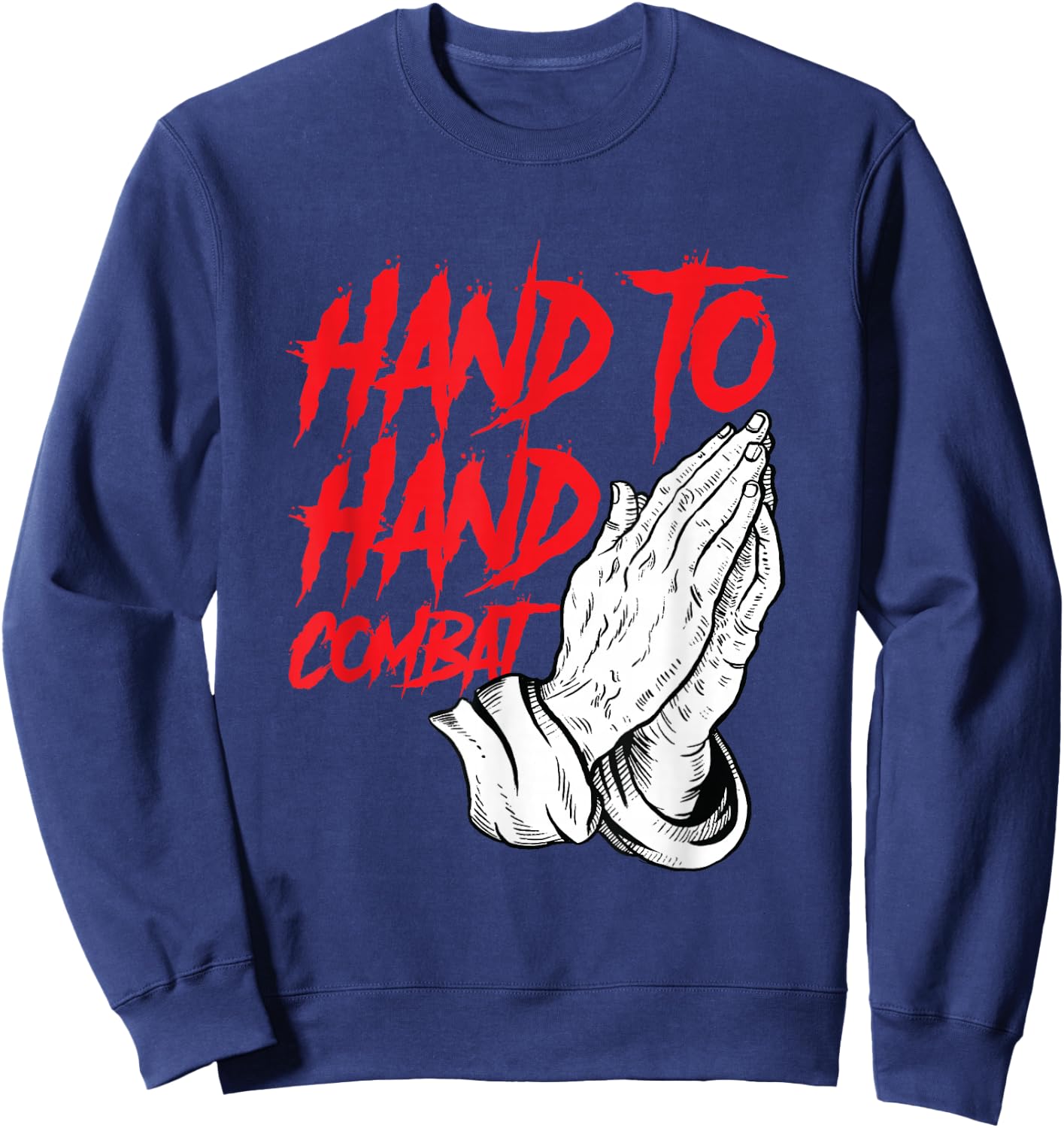 Praying Hands Christian Hand To Hand Combat Sweatshirt - Sweatshirt | Navy