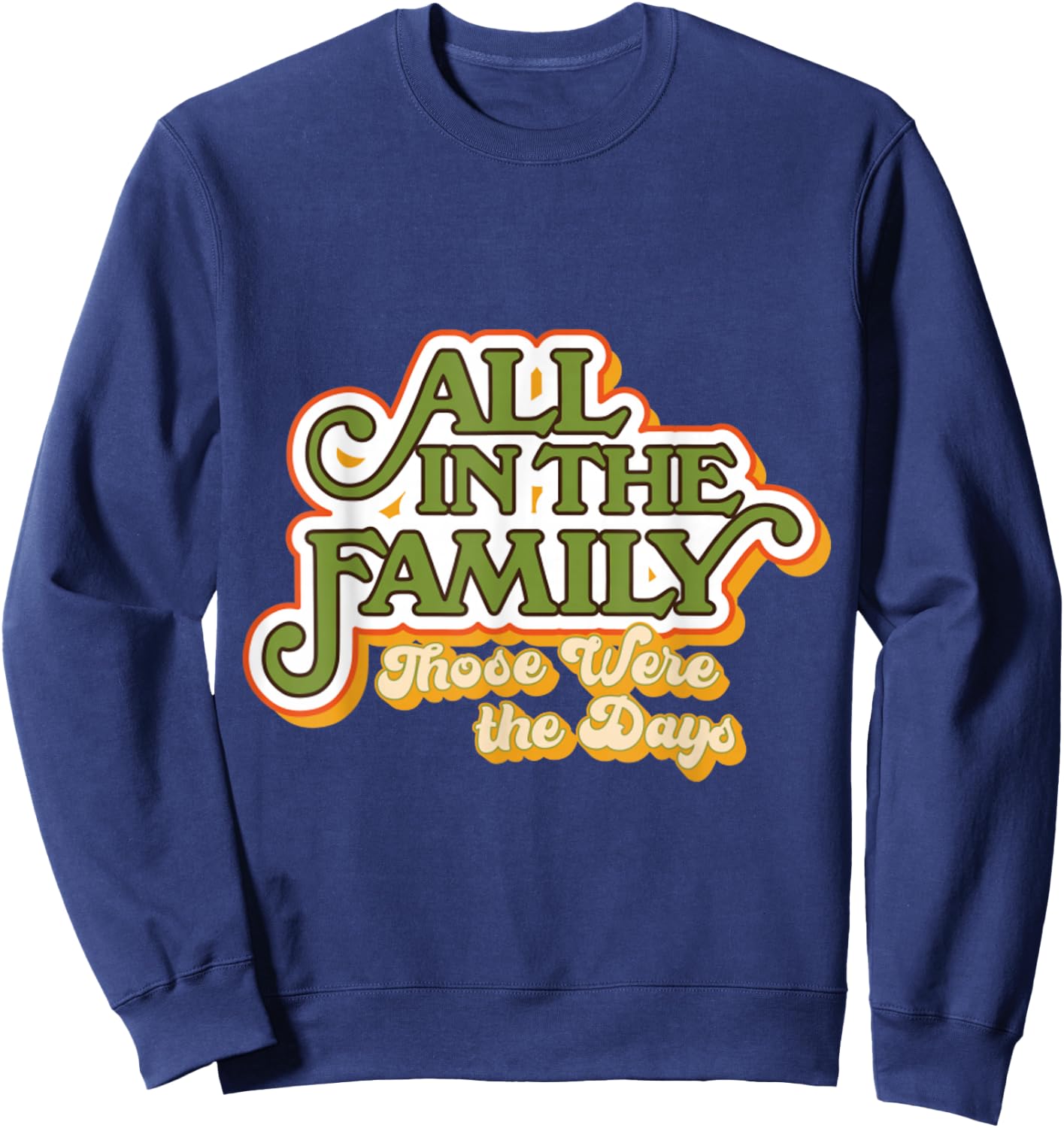 All In The Family Vintage Sweatshirt - Sweatshirt | Navy