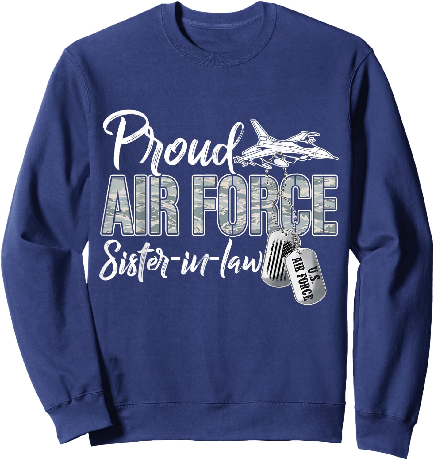 Proud Air Force Sister-In-Law Air Force Graduation USAF Sweatshirt - Sweatshirt | Navy