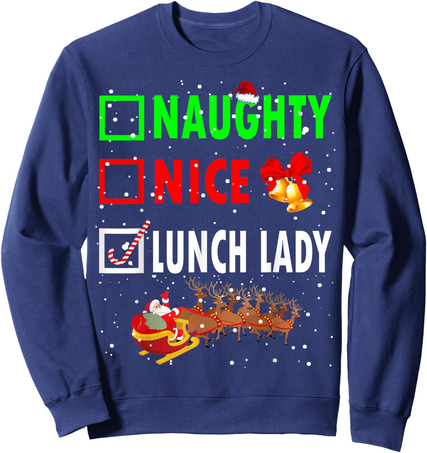 Naughty Nice Lunch Lady Funny Christmas Santa Lunch Lady Sweatshirt - Sweatshirt | Navy