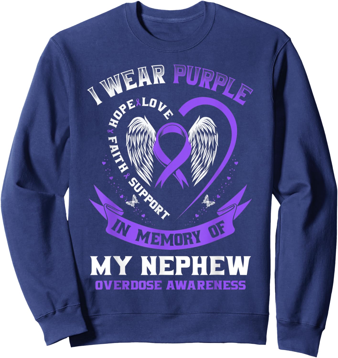 Purple In Memory of my Nephew Drug Overdose Awareness Ribbon Sweatshirt - Sweatshirt | Navy