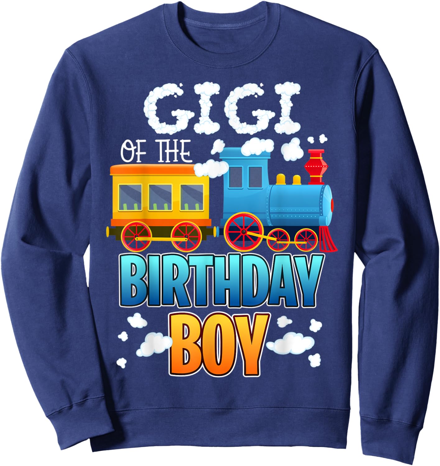 I'm Gigi Of The Birthday Boy Train Toy Matching Family Party Sweatshirt - Sweatshirt | Navy