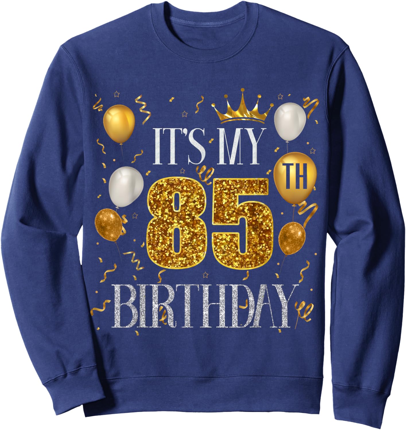 Its My 85th Birthday Happy 1938 Birthday Women Sweatshirt - Sweatshirt | Navy