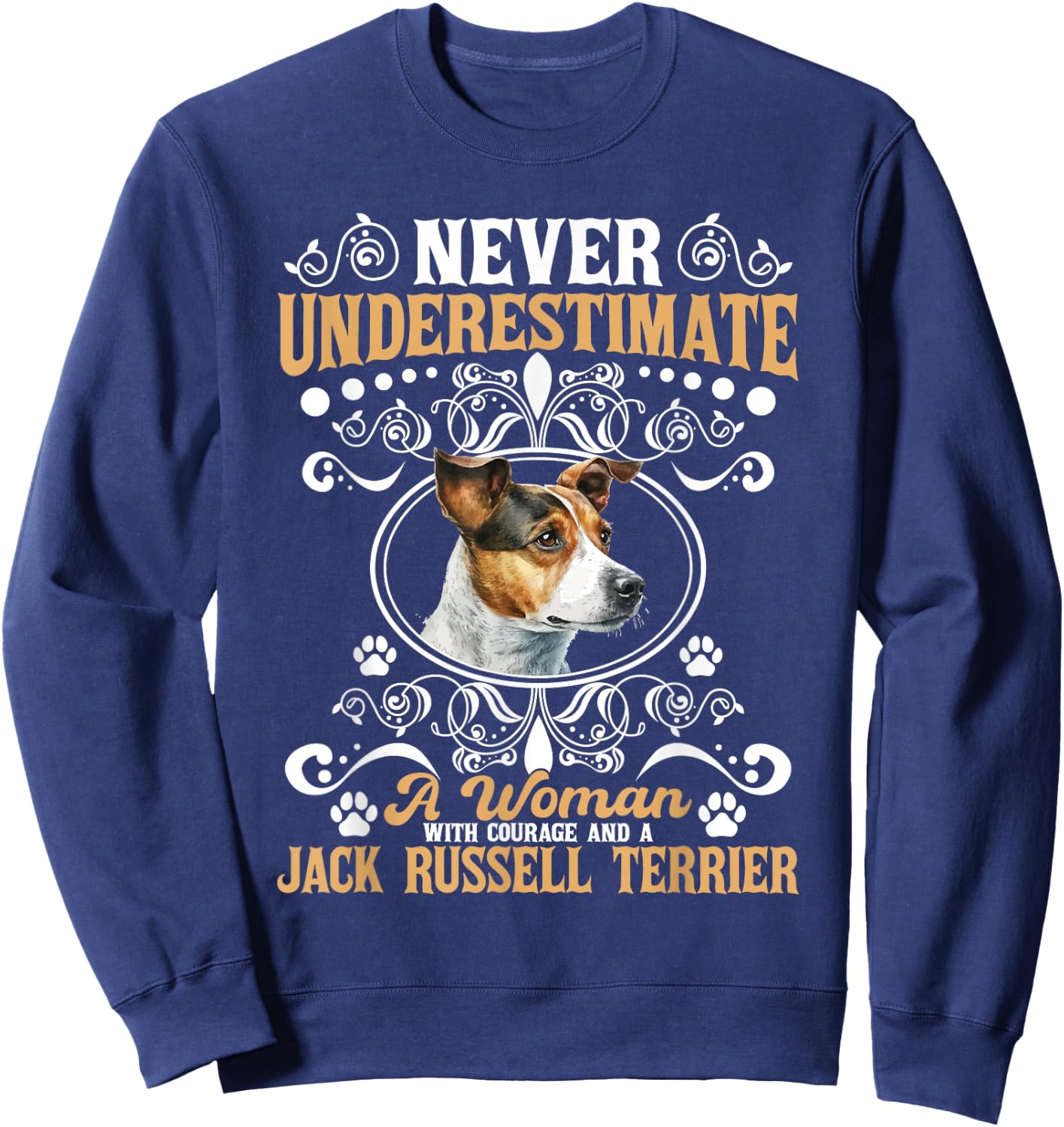 Never Underestimate A Woman And Jack Russell Terrier - Puppy Sweatshirt - Sweatshirt | Navy