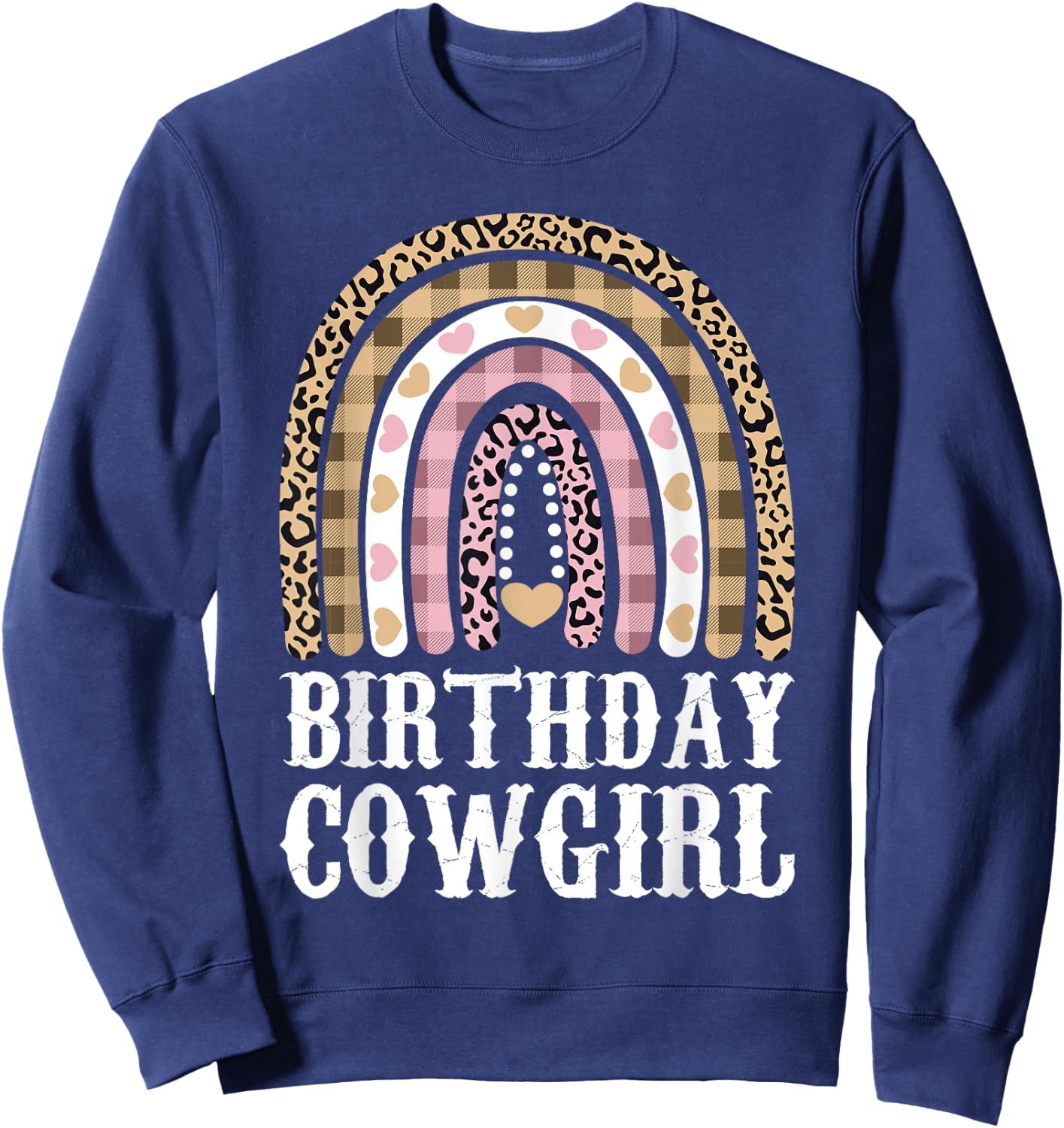 Birthday Cowgirl Outfit Rainbow Girl Cowboy Western Kid Bday Sweatshirt - Sweatshirt | Navy