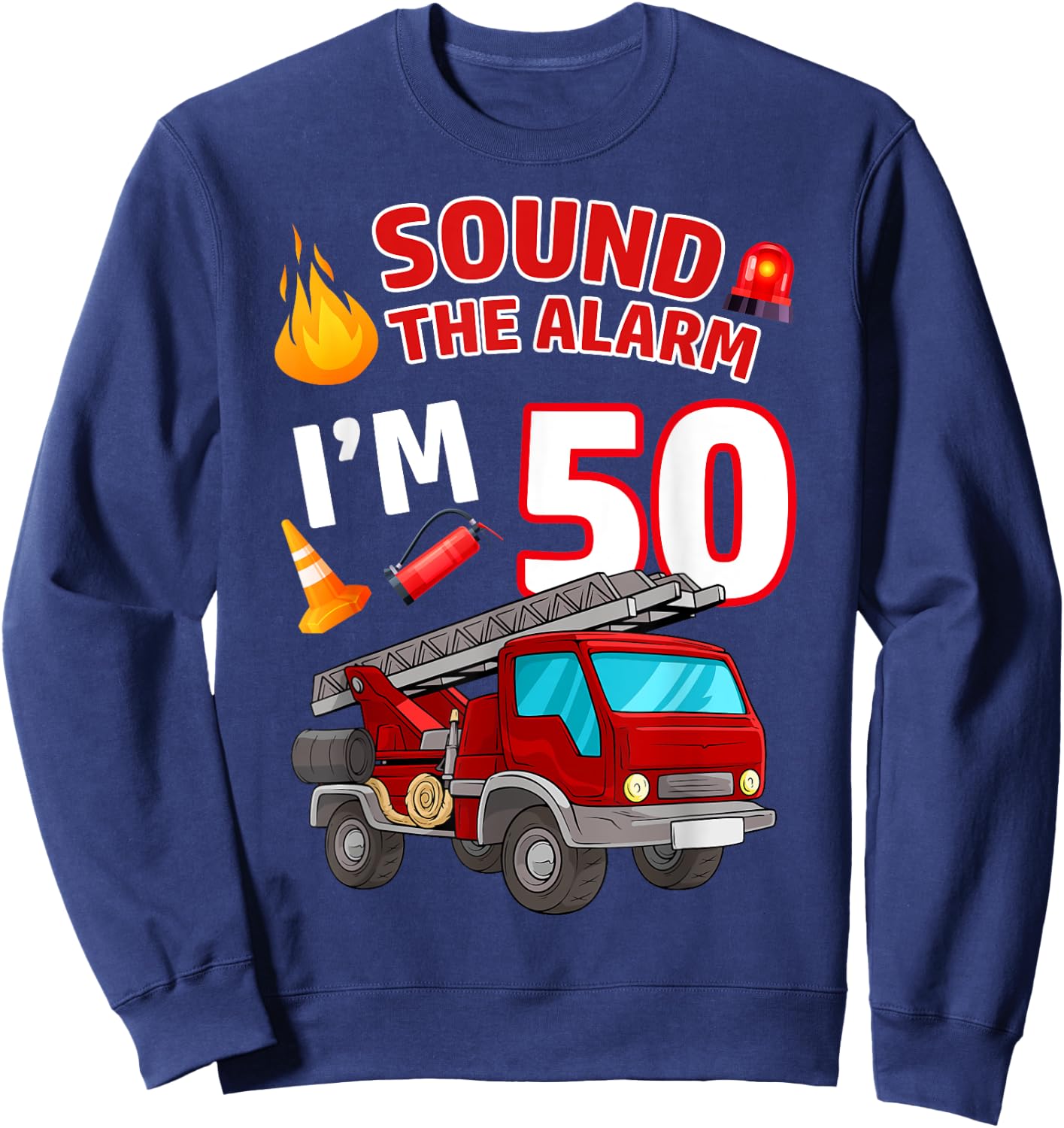 Fire Truck 50th Birthday Firefighter Fireman 50 Year Old Sweatshirt - Sweatshirt | Navy